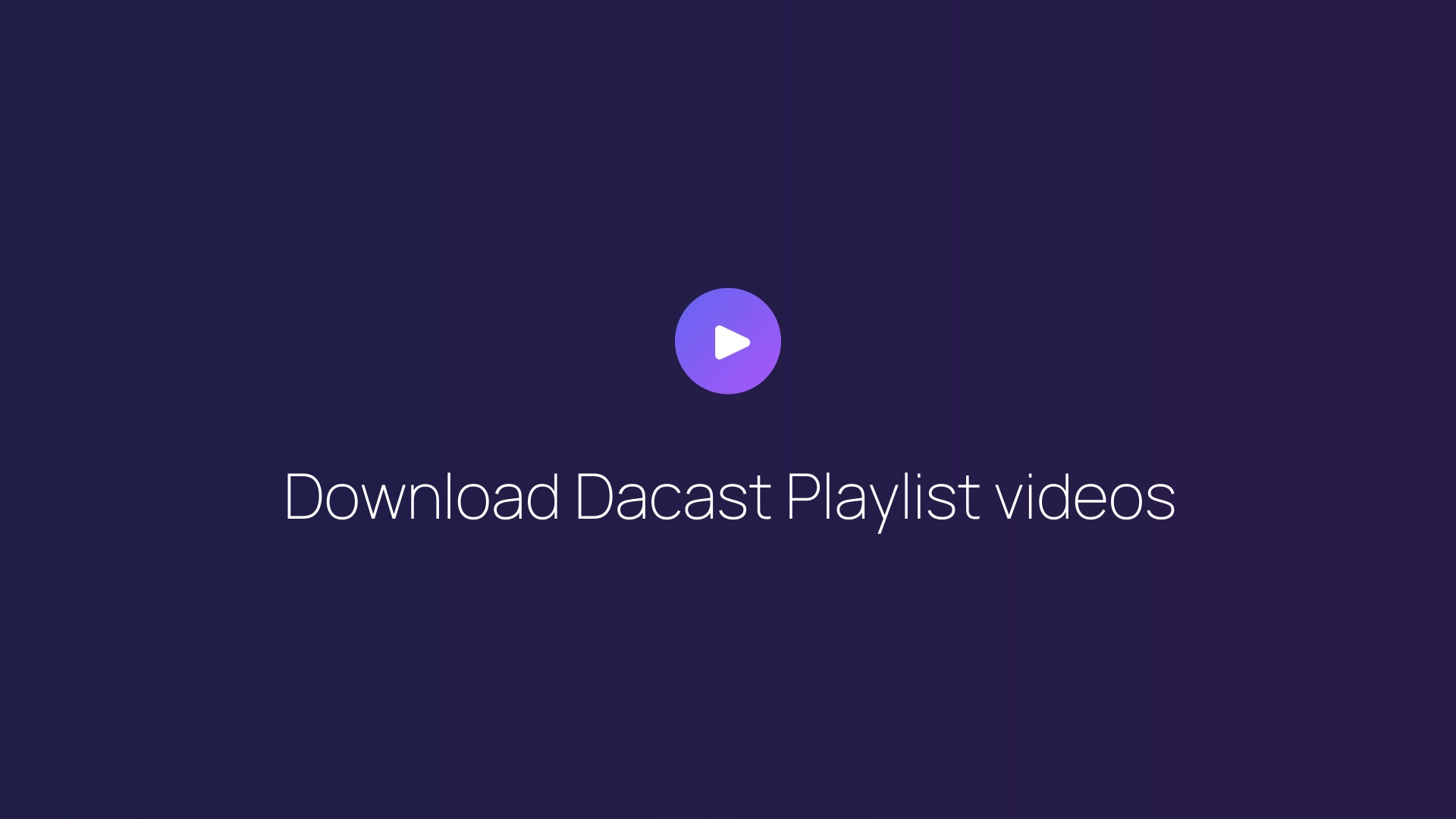 Download Dacast Playlist videos featured image