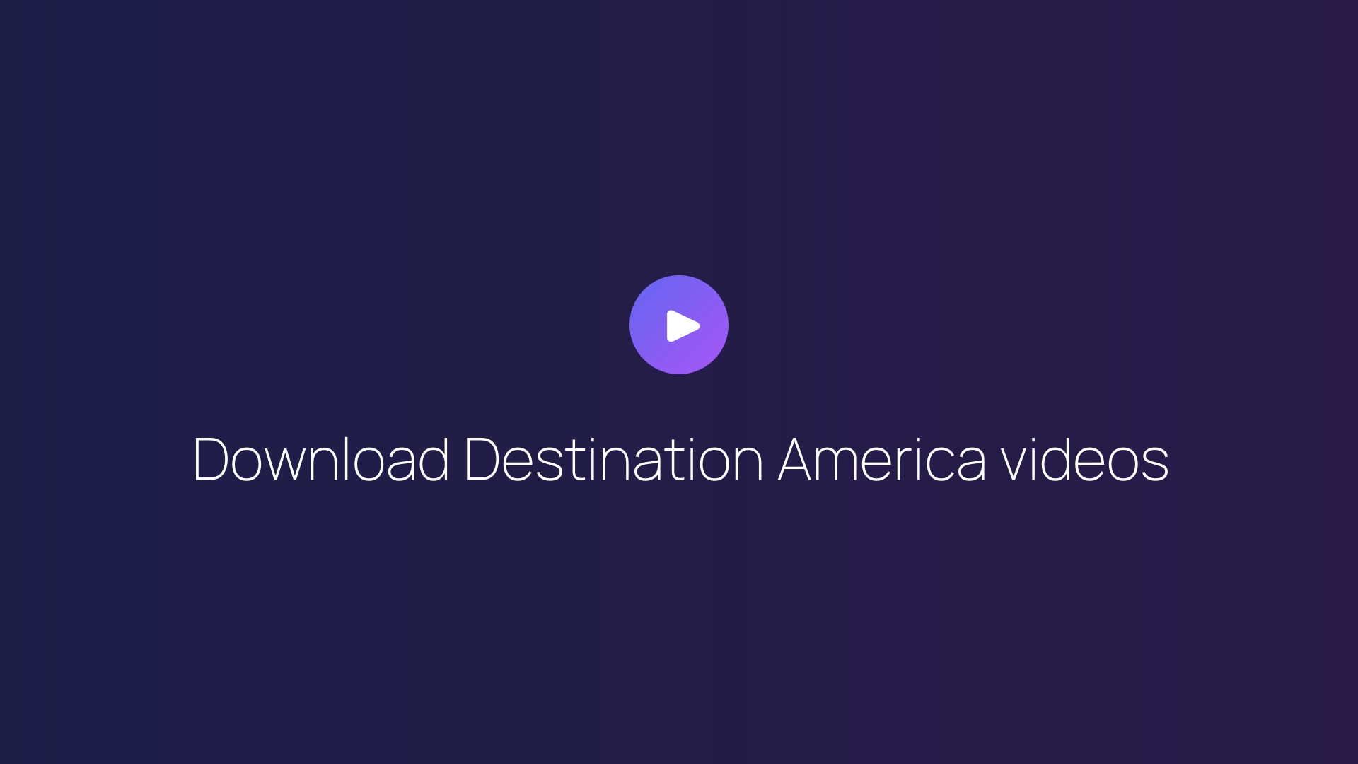 Download Destination America videos featured image