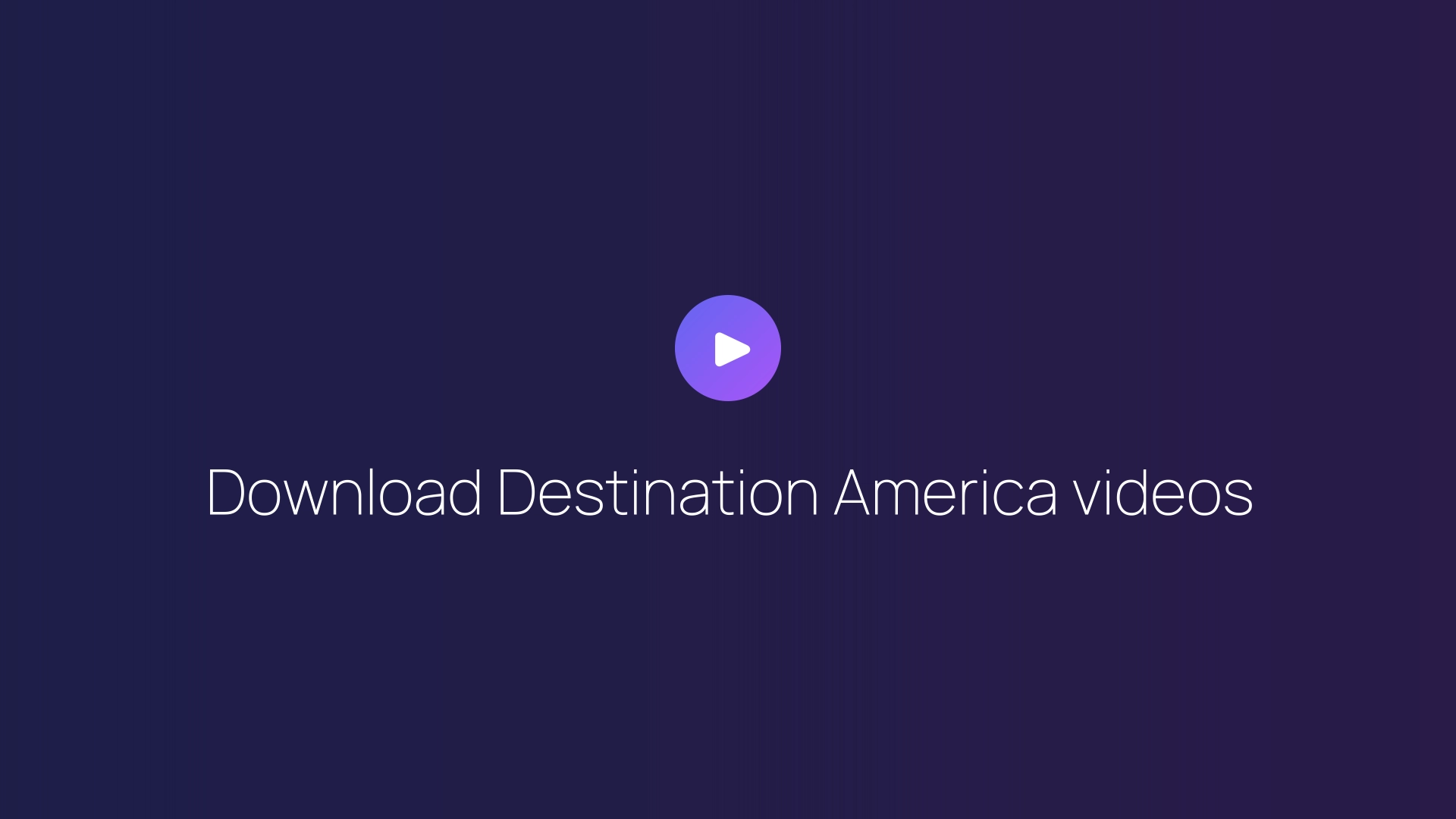 Download Destination America videos featured image
