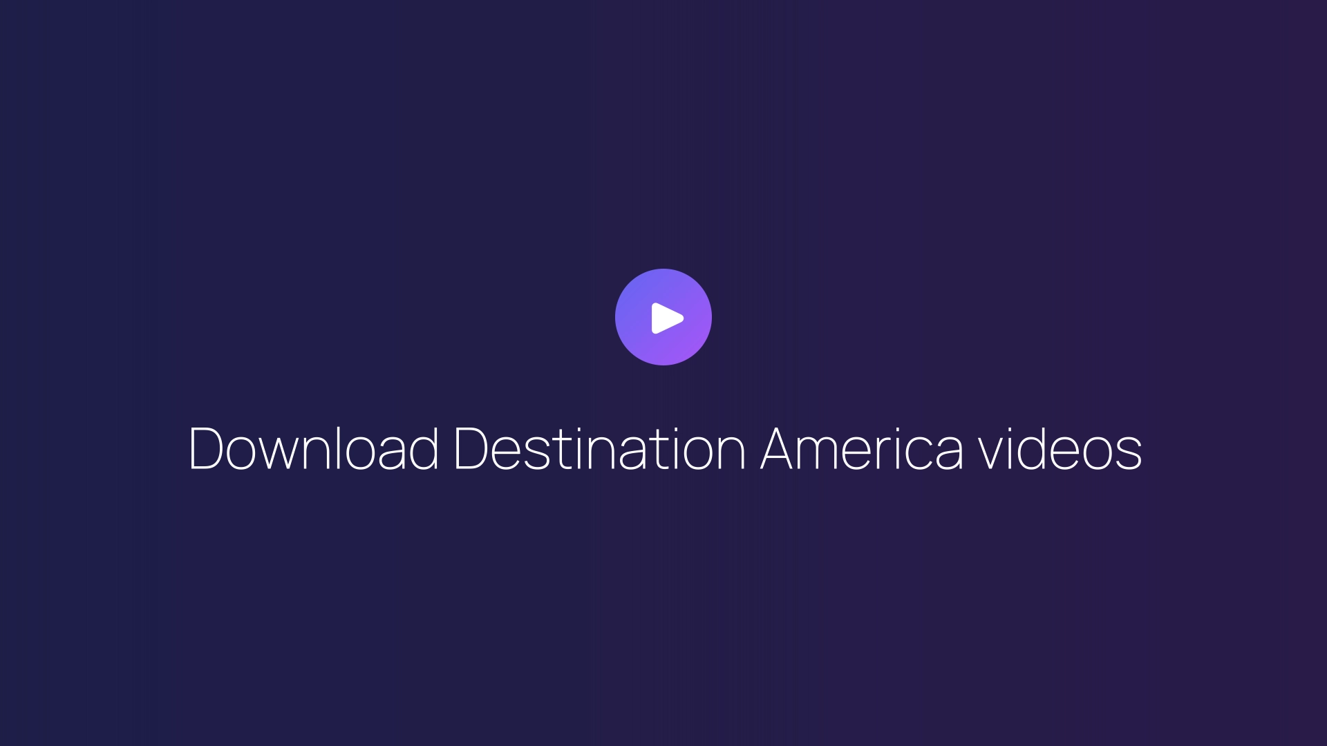 Download Destination America videos guide
