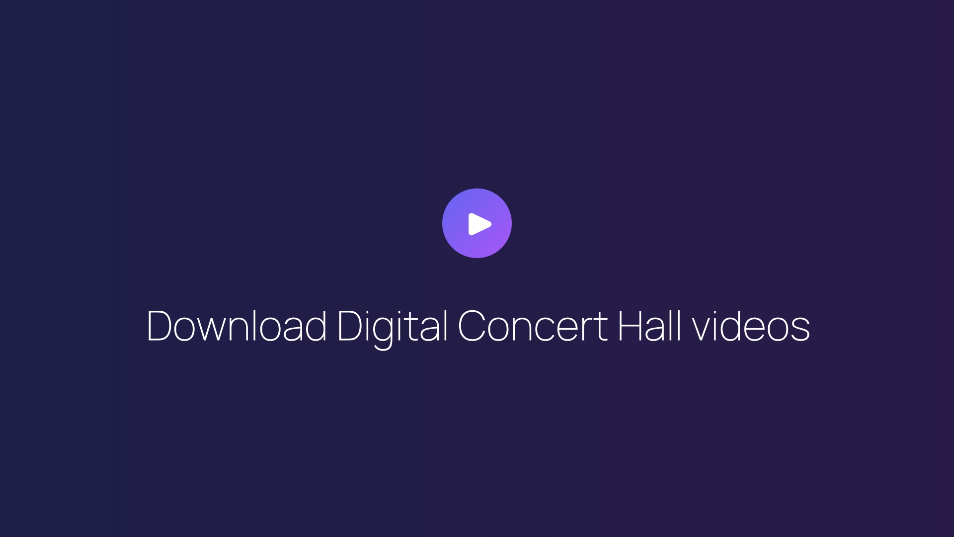 Download Digital Concert Hall videos featured image