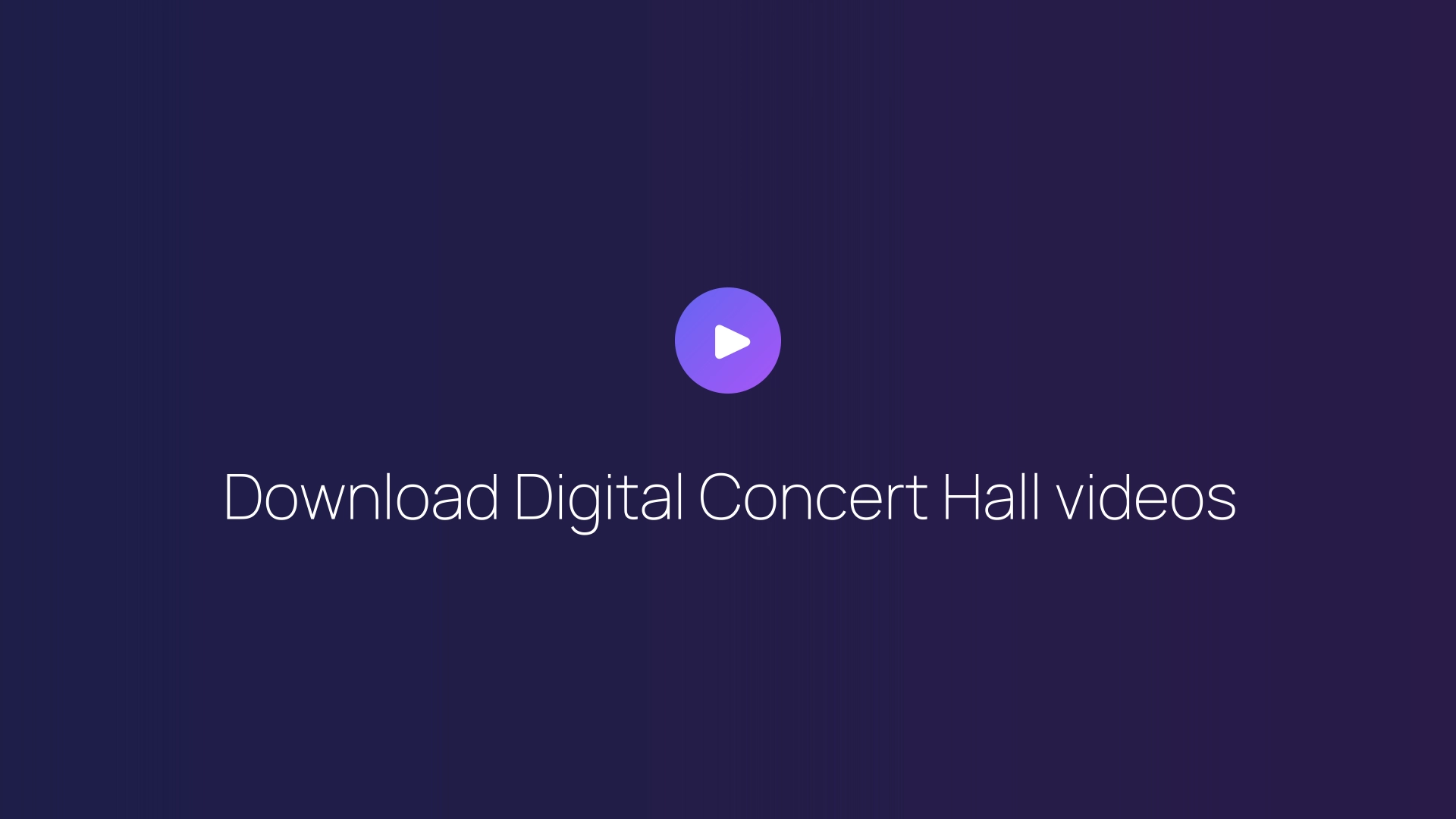 Download Digital Concert Hall videos featured image
