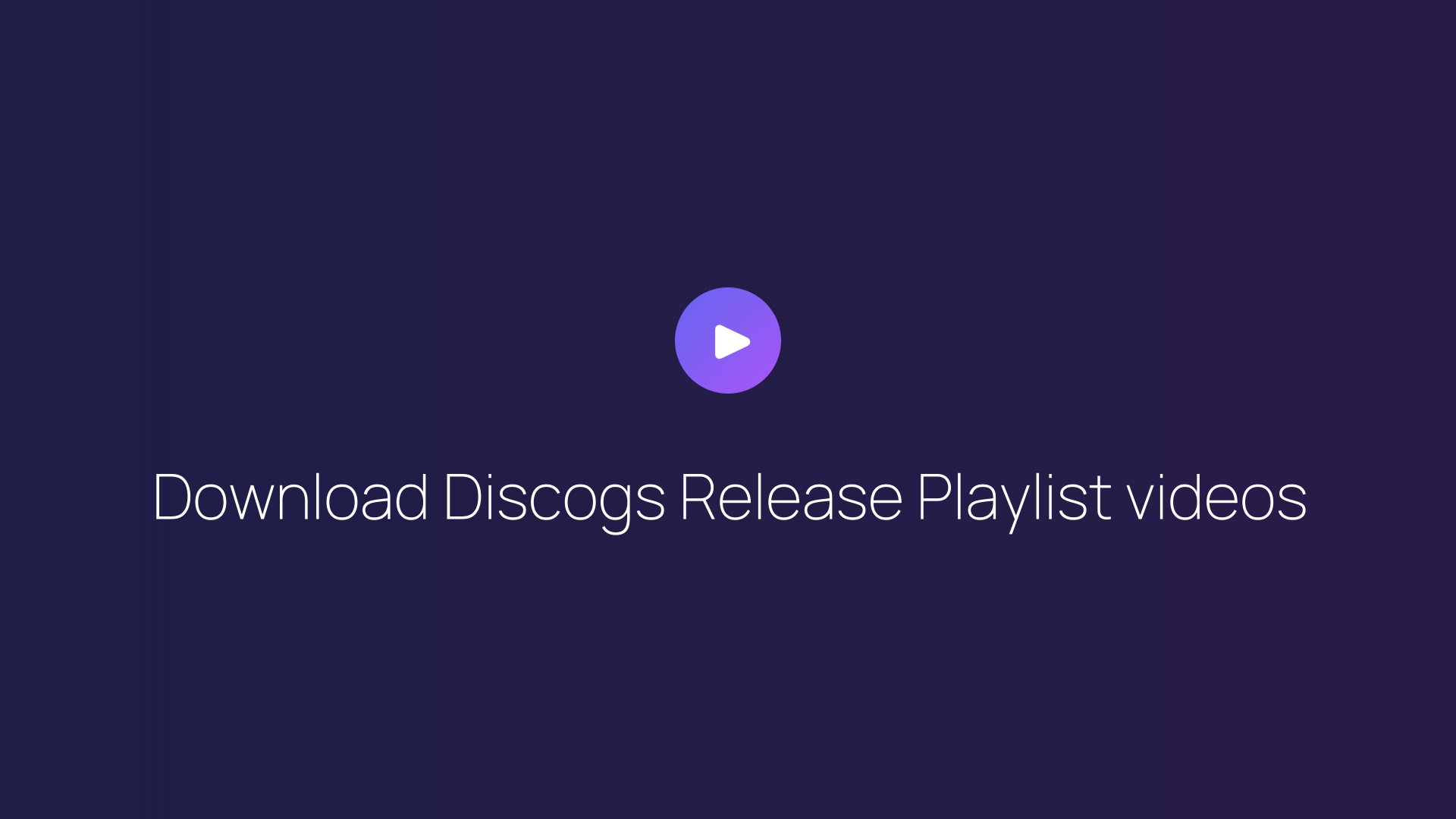 Download Discogs Release Playlist videos guide