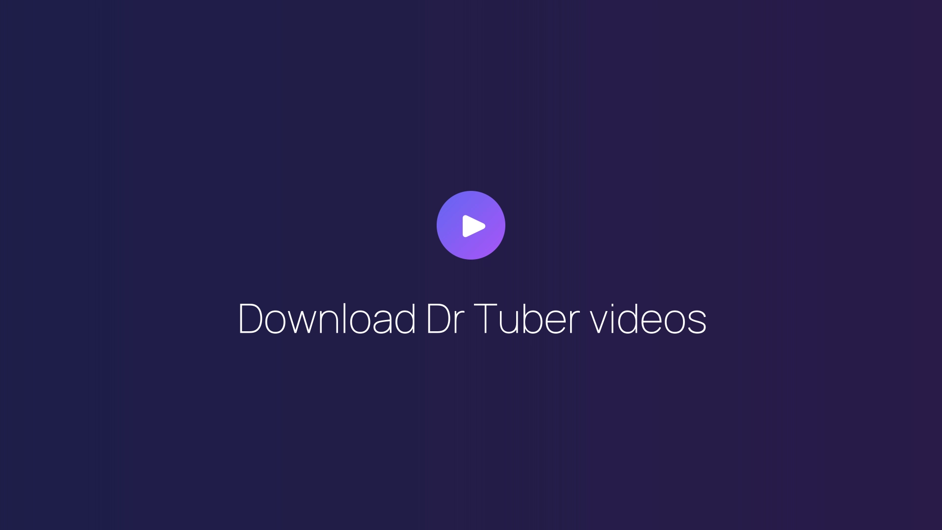 Download Dr Tuber videos featured image