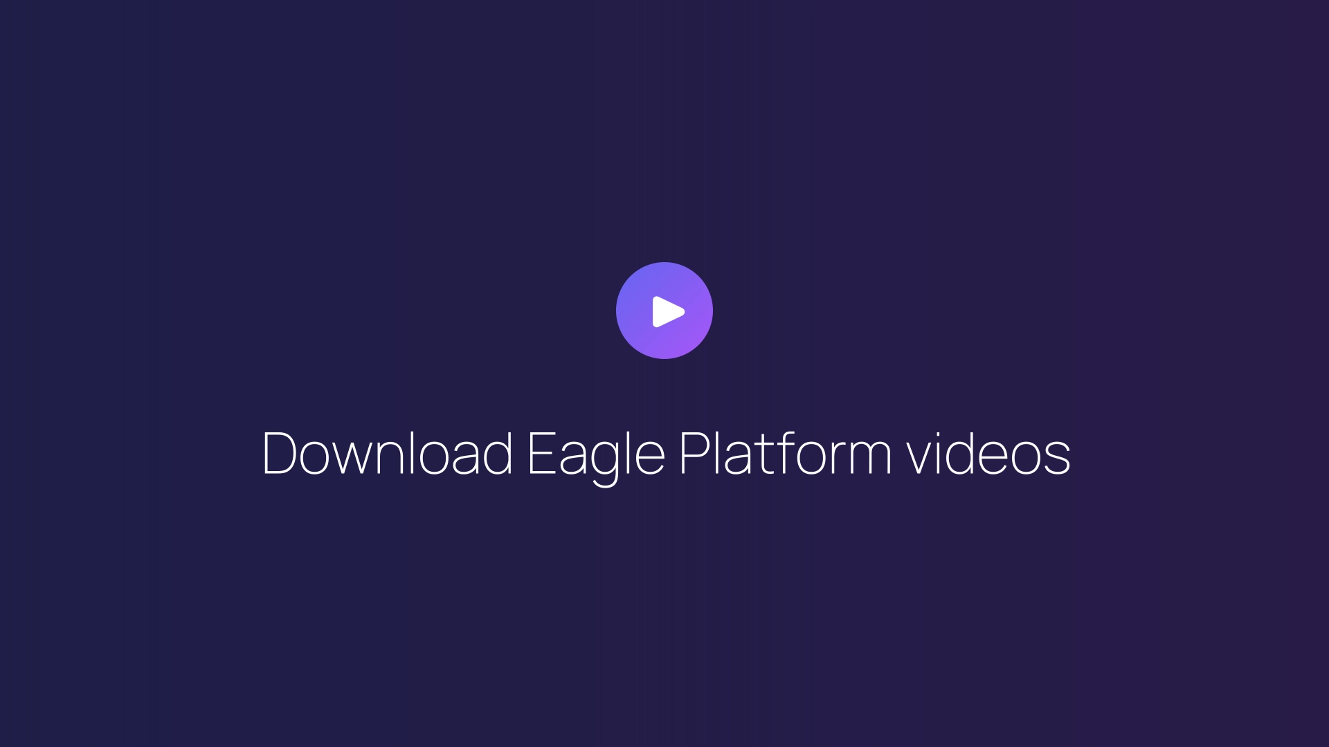 Download Eagle Platform videos featured image