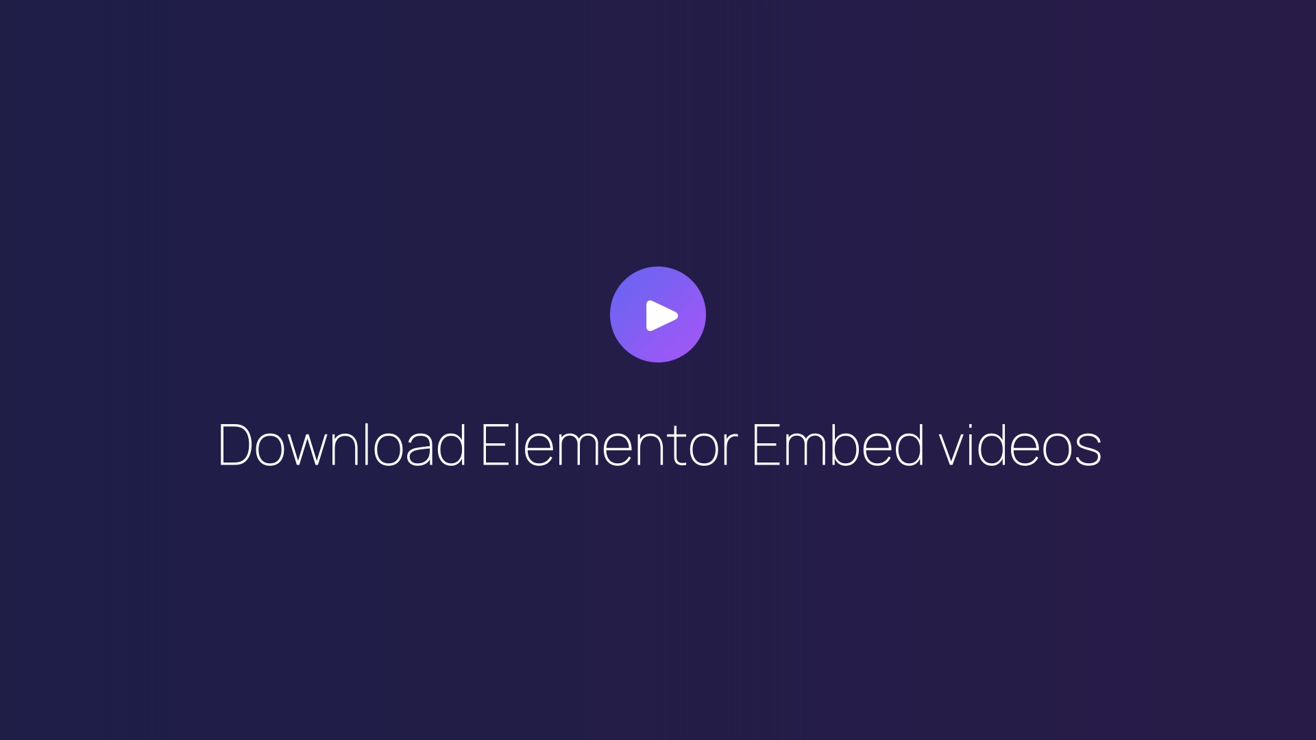 Download Elementor Embed videos featured image