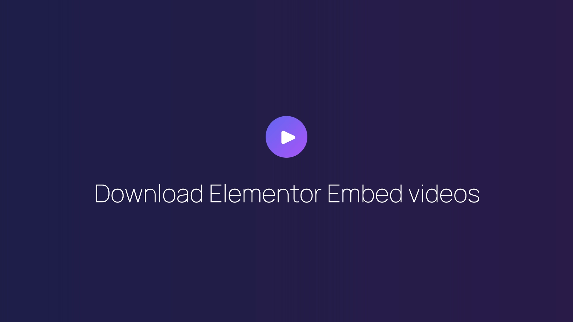 Download Elementor Embed videos featured image