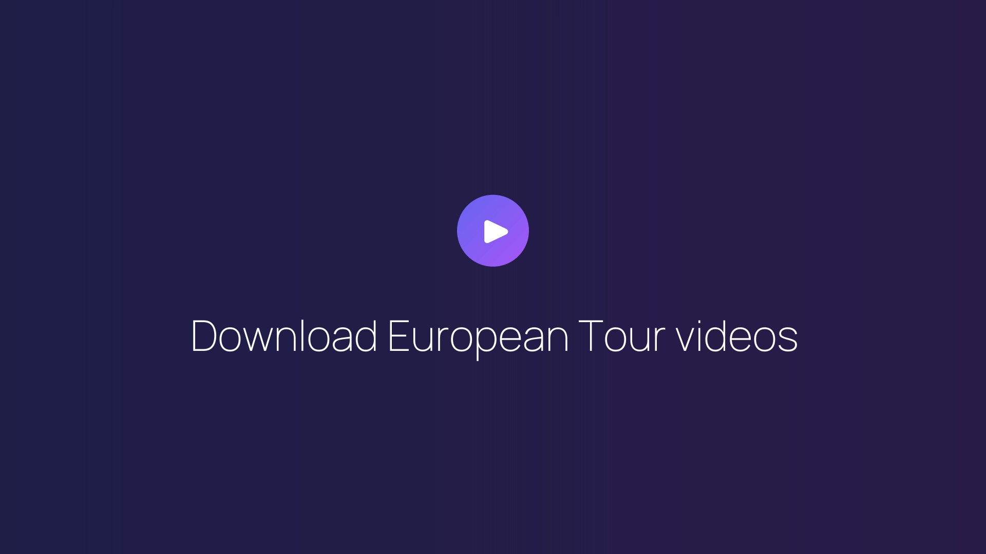 Download European Tour videos featured image