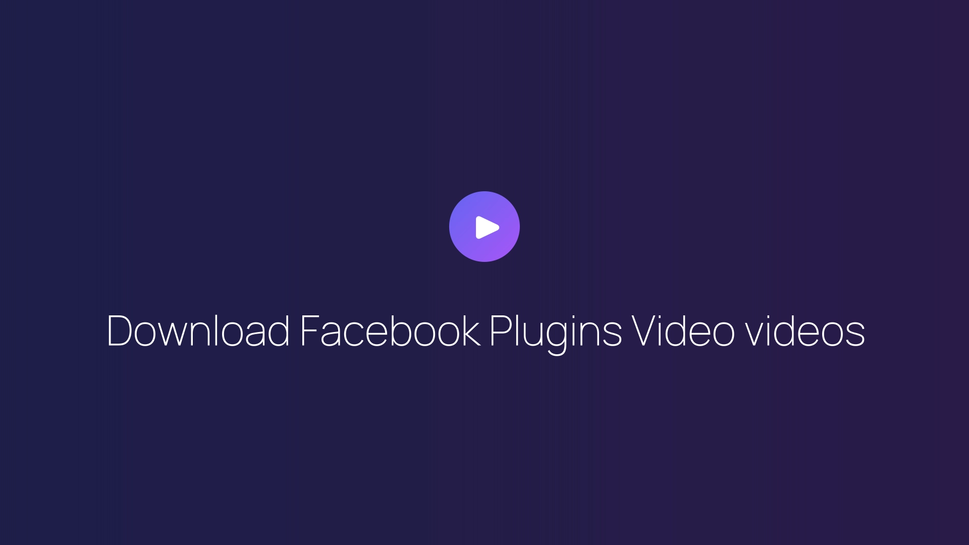 Download Facebook Plugins Video videos featured image