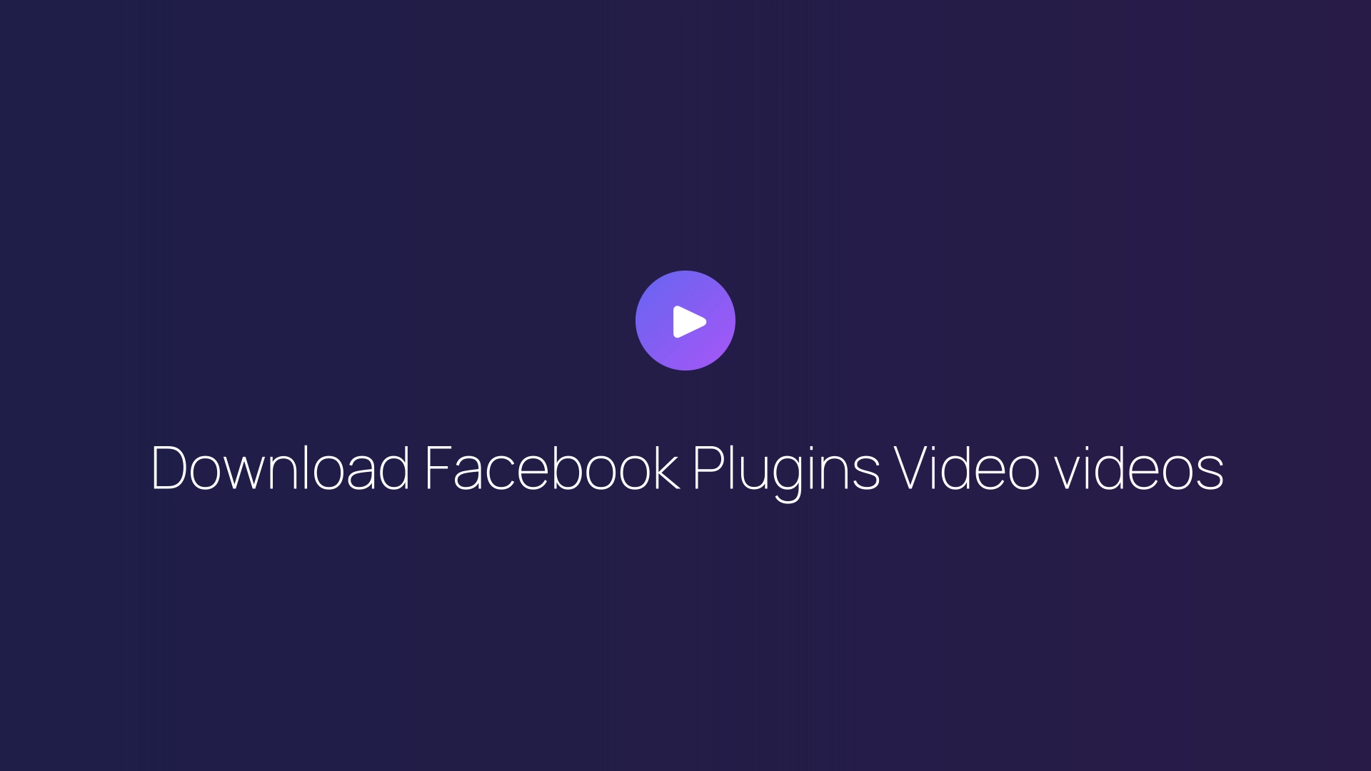 Download Facebook Plugins Video videos featured image
