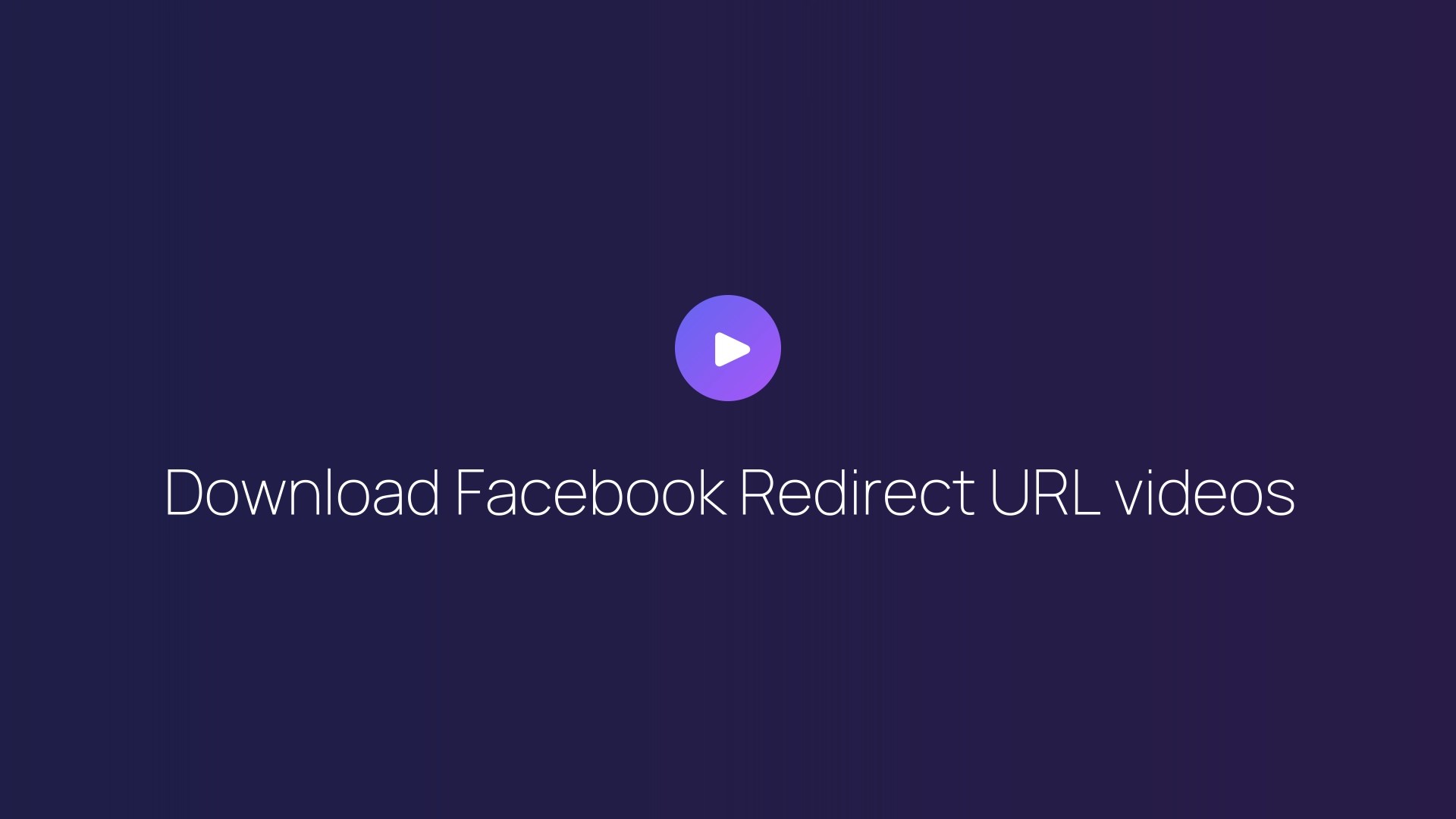 Download Facebook Redirect URL videos featured image