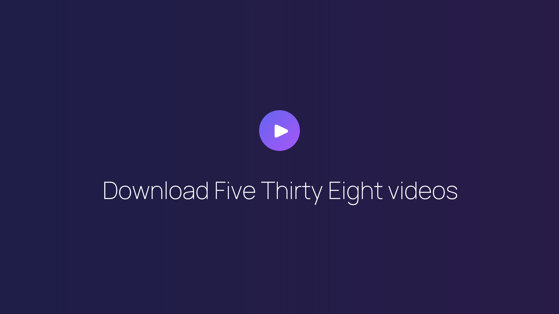 Download Five Thirty Eight videos featured image
