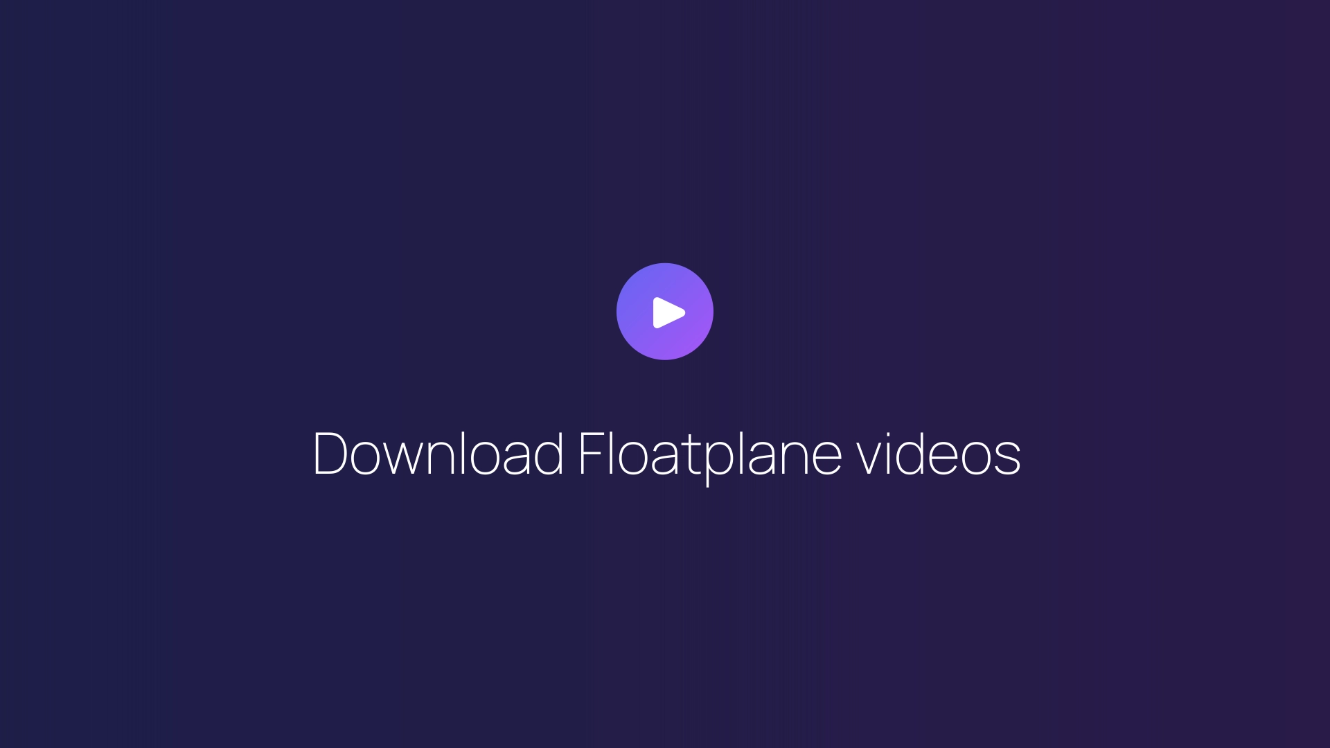 Download Floatplane videos featured image
