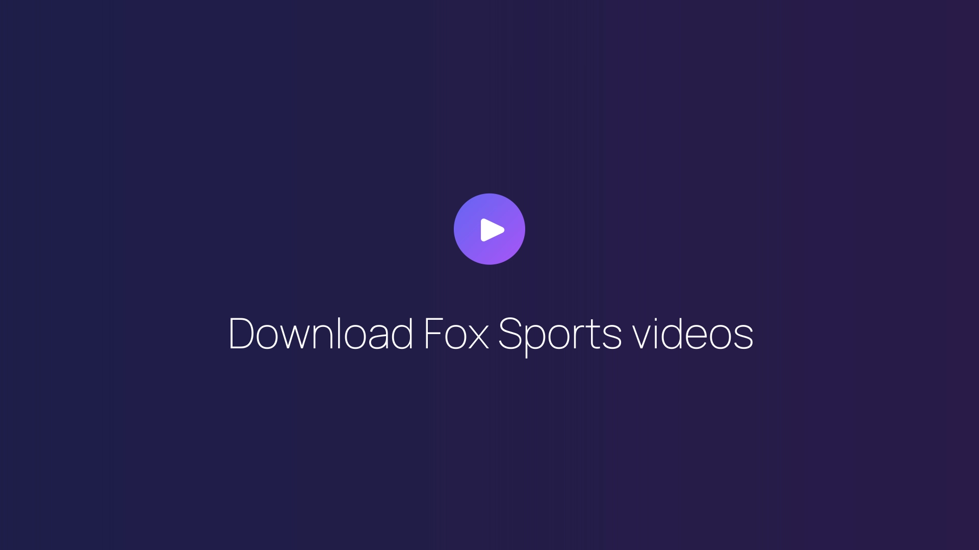 Download Fox Sports videos guide
