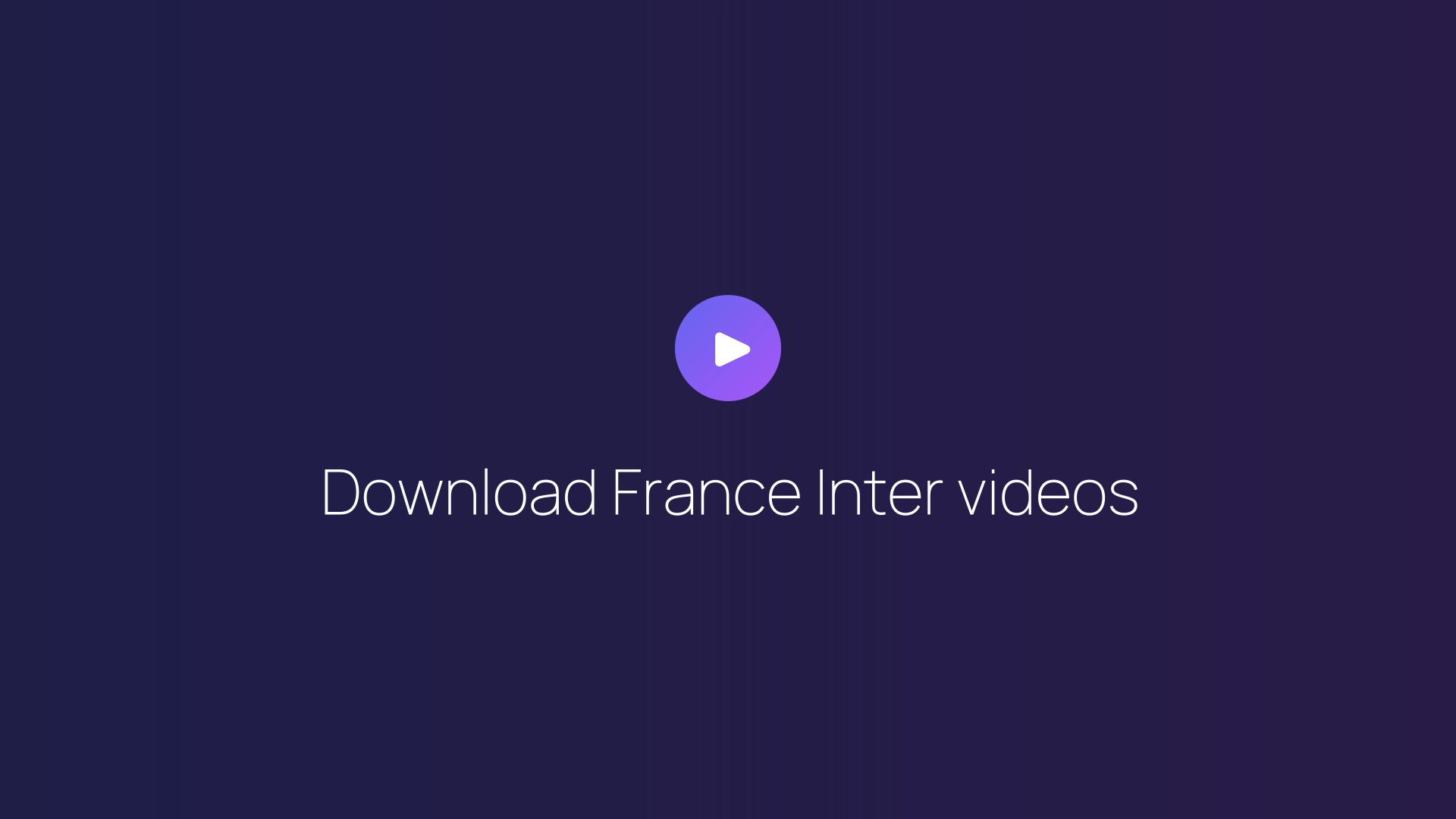 Download France Inter videos guide