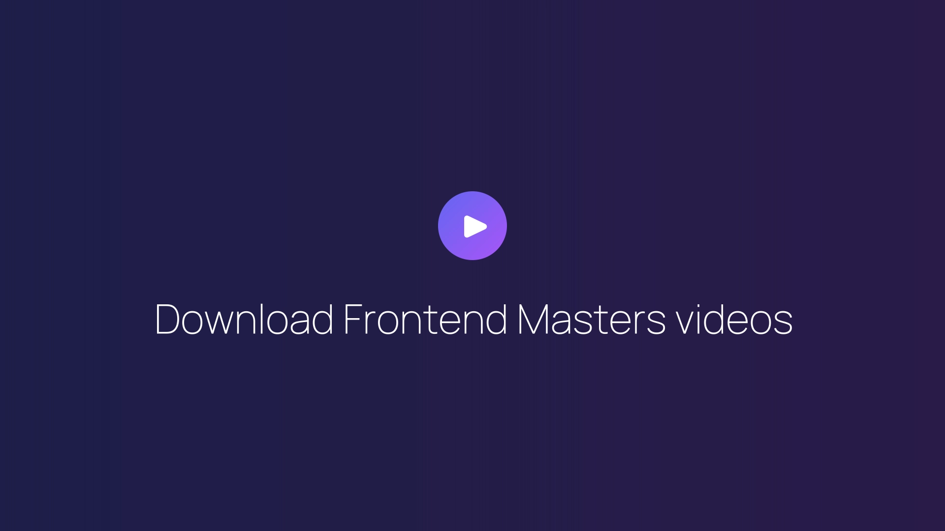 Download Frontend Masters videos featured image