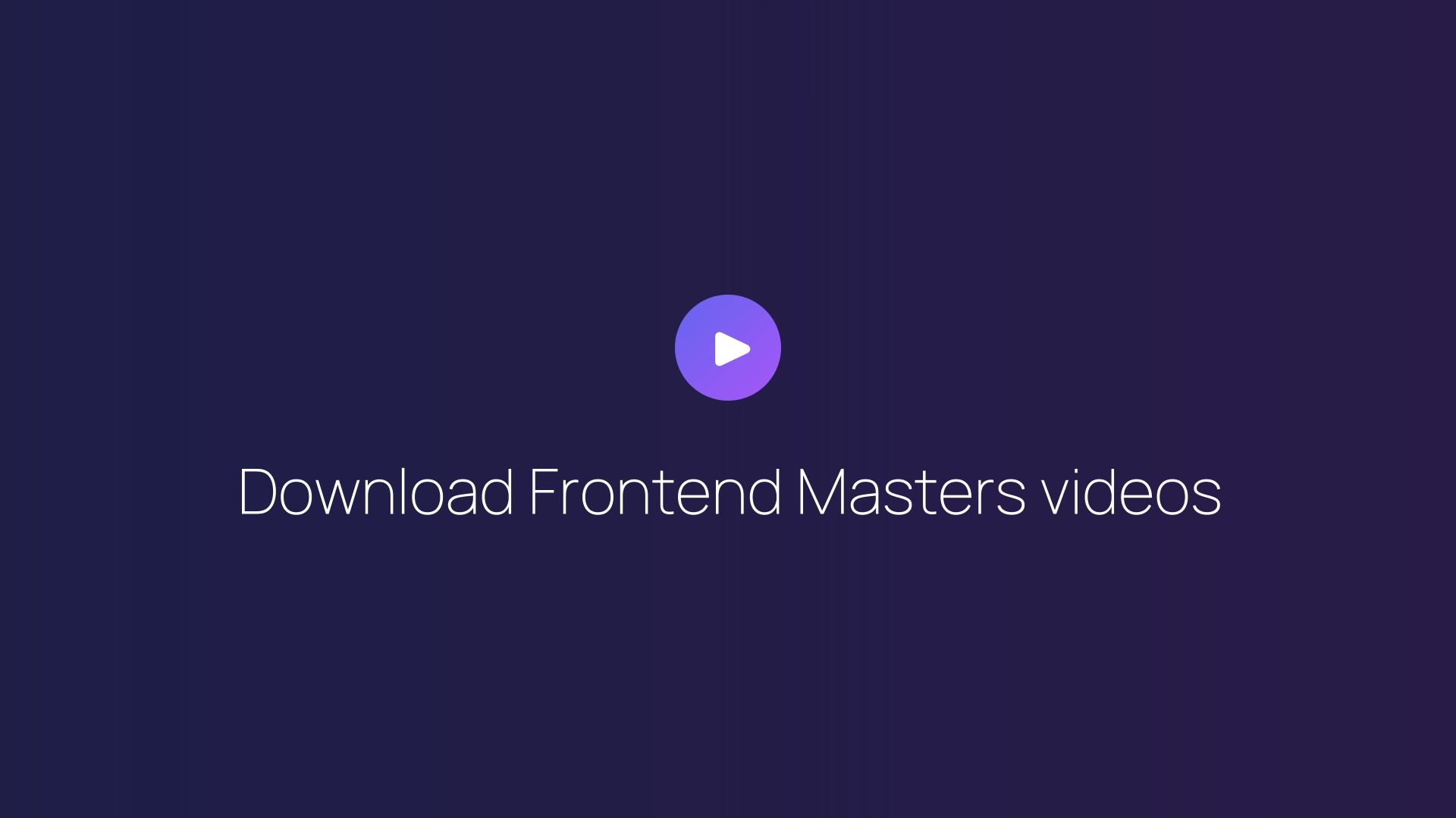 Download Frontend Masters videos guide