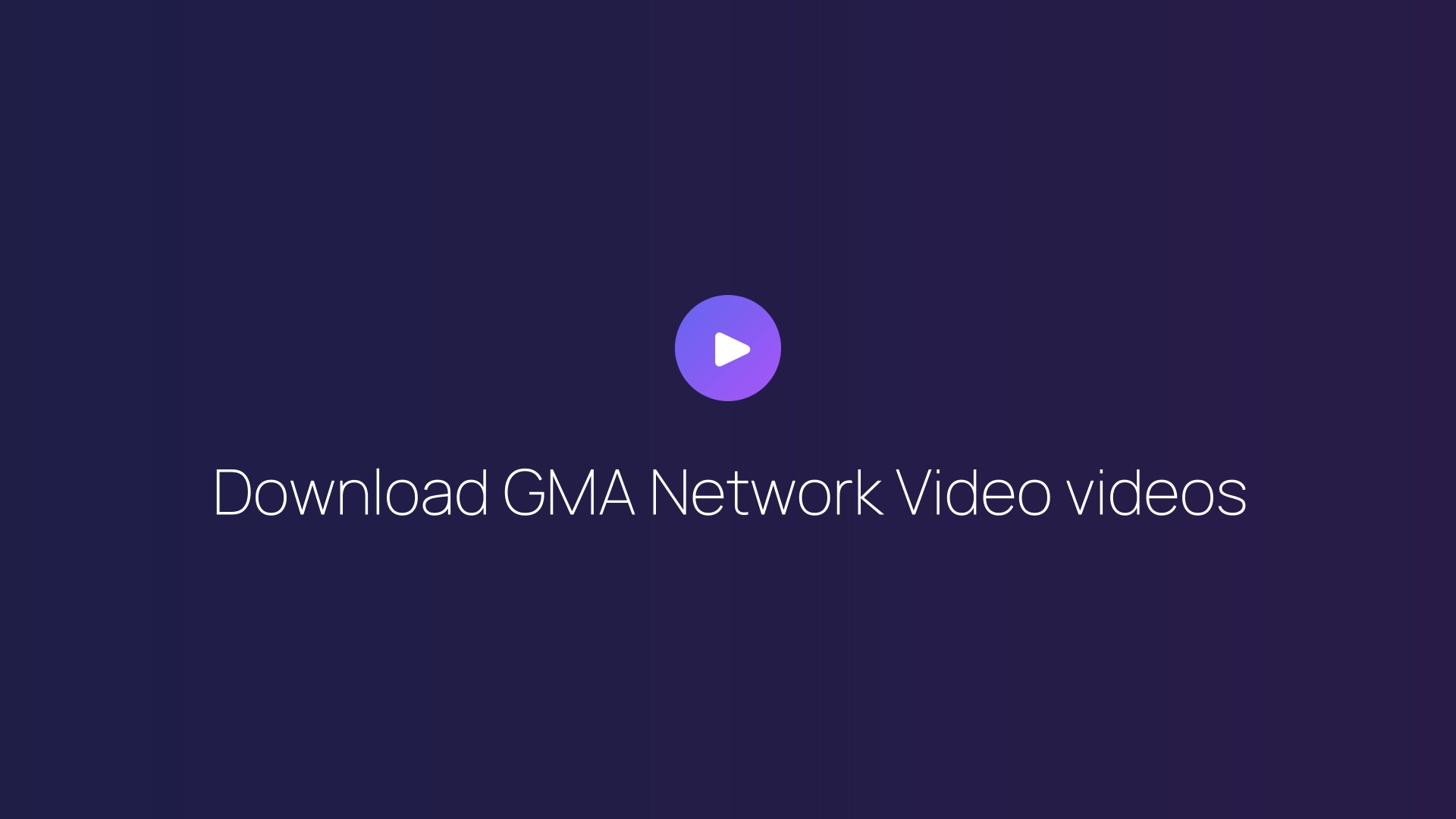Download GMA Network Video videos guide