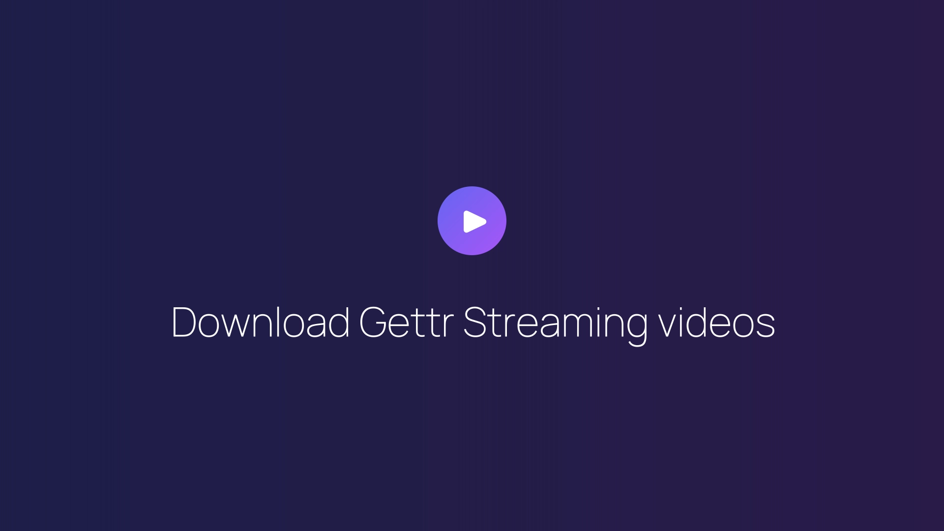 Download Gettr Streaming videos featured image