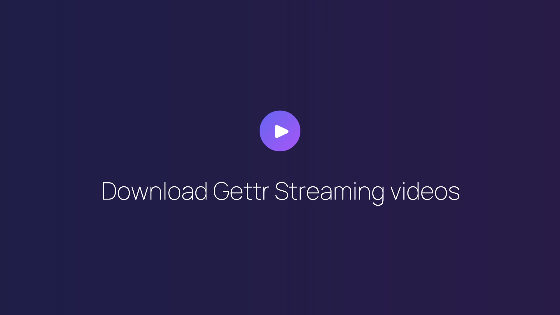 Download Gettr Streaming videos featured image