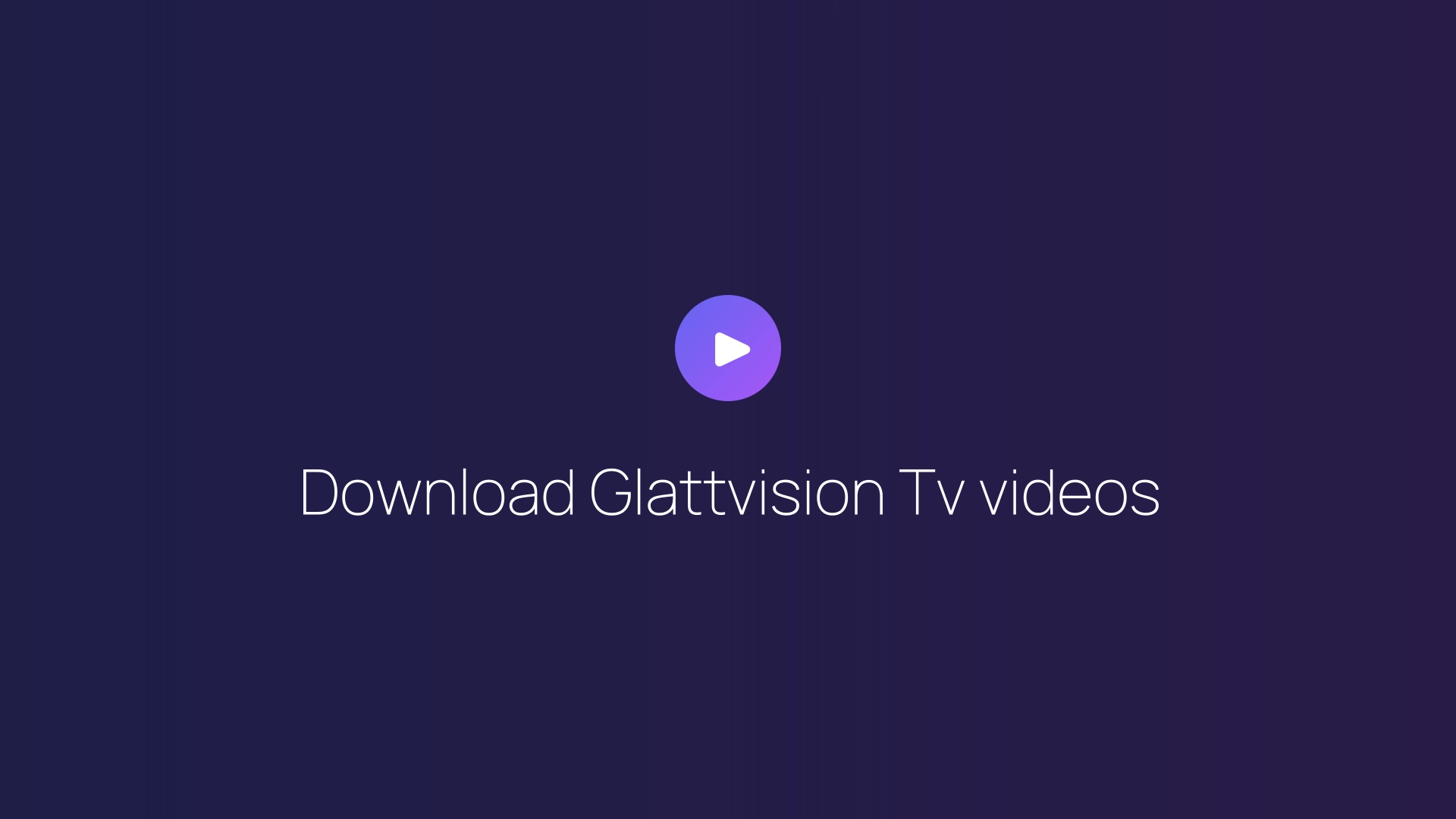 Download Glattvision Tv videos featured image