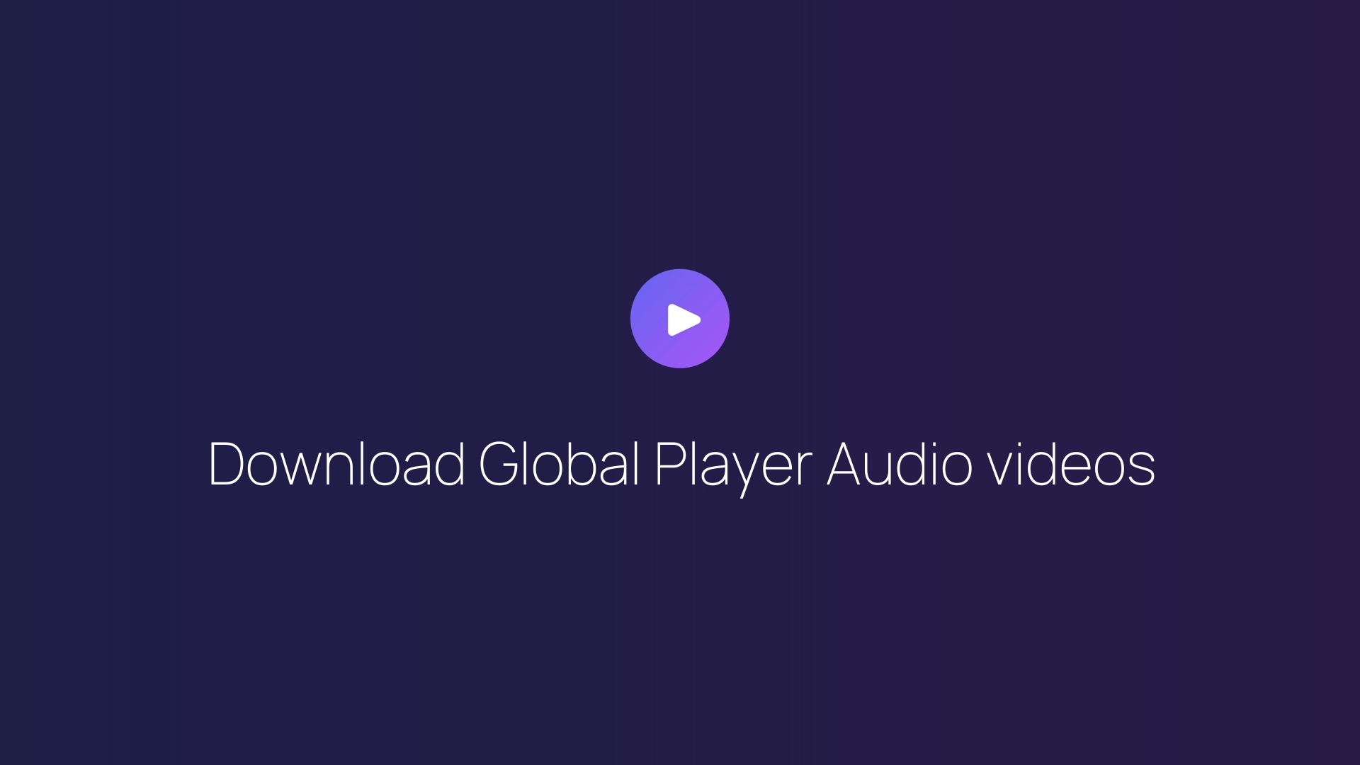 Download Global Player Audio videos featured image