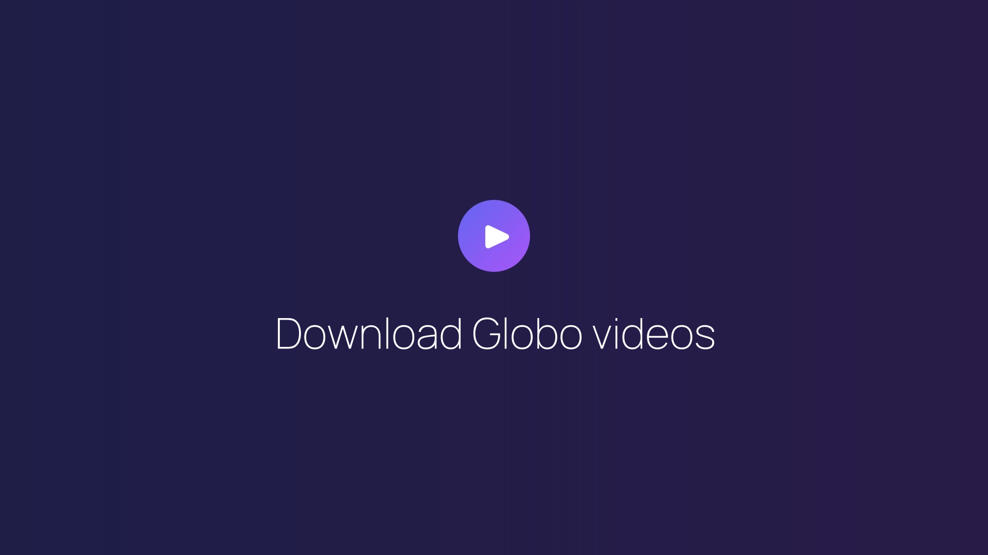 Download Globo videos featured image