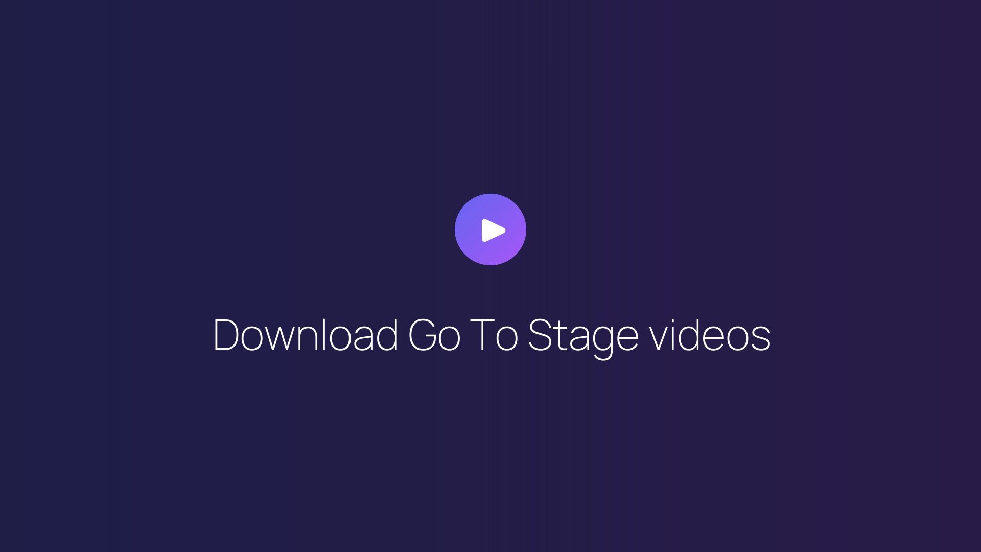 Download Go To Stage videos featured image