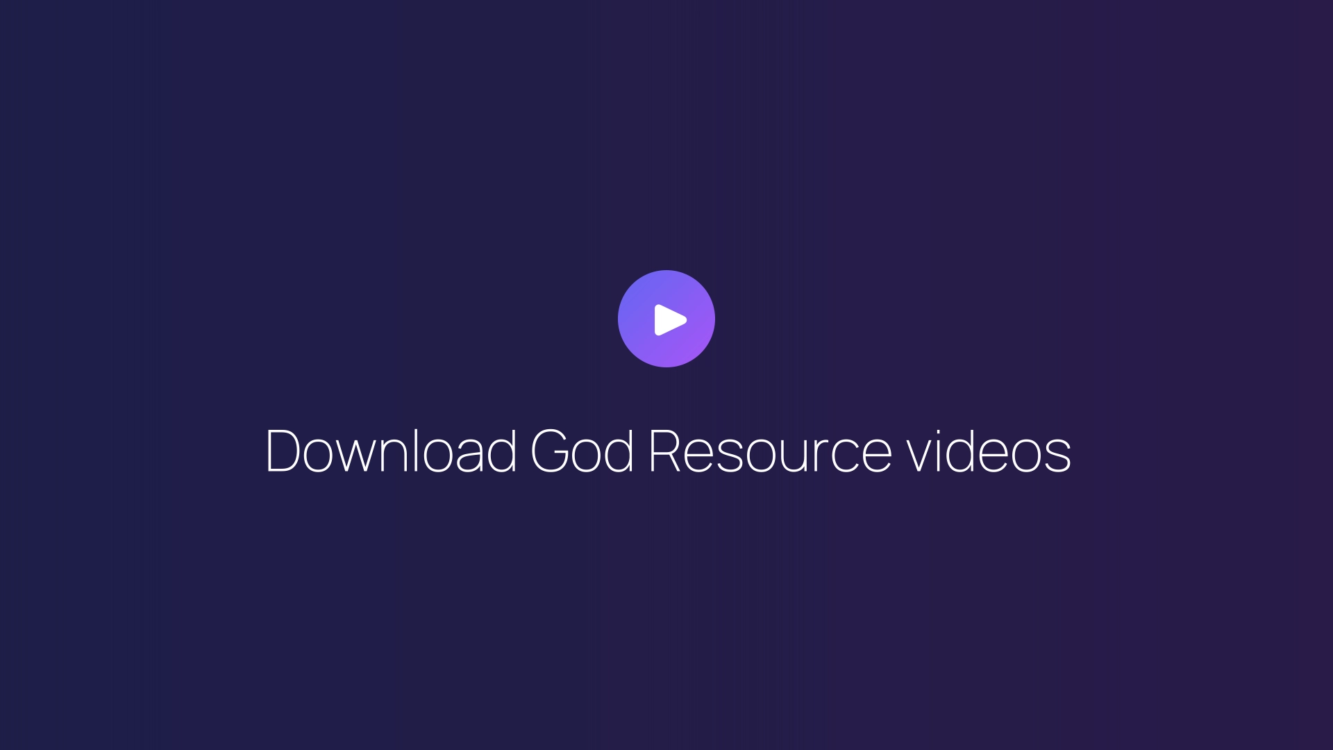 Download God Resource videos guide