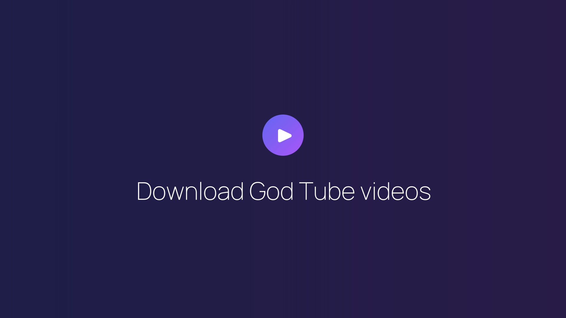 Download God Tube videos featured image