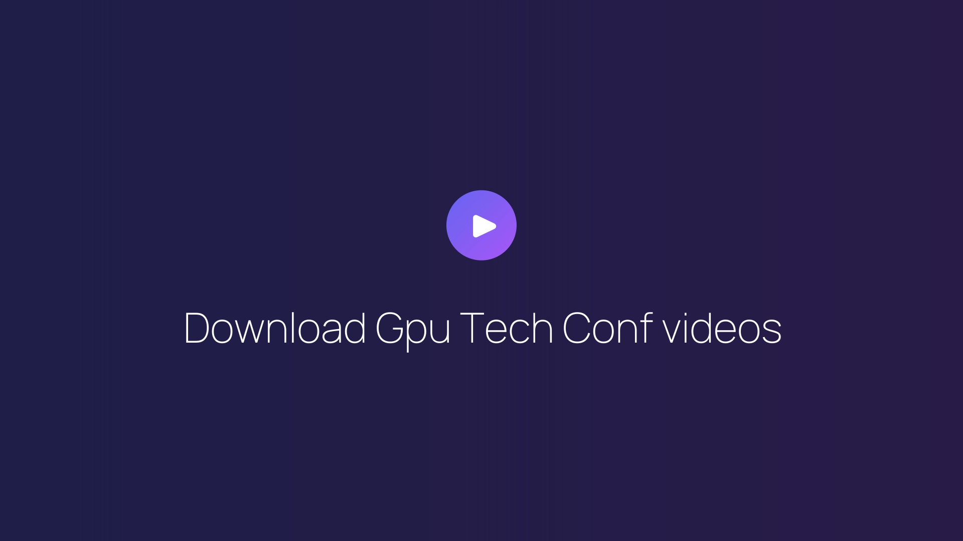 Download Gpu Tech Conf videos featured image