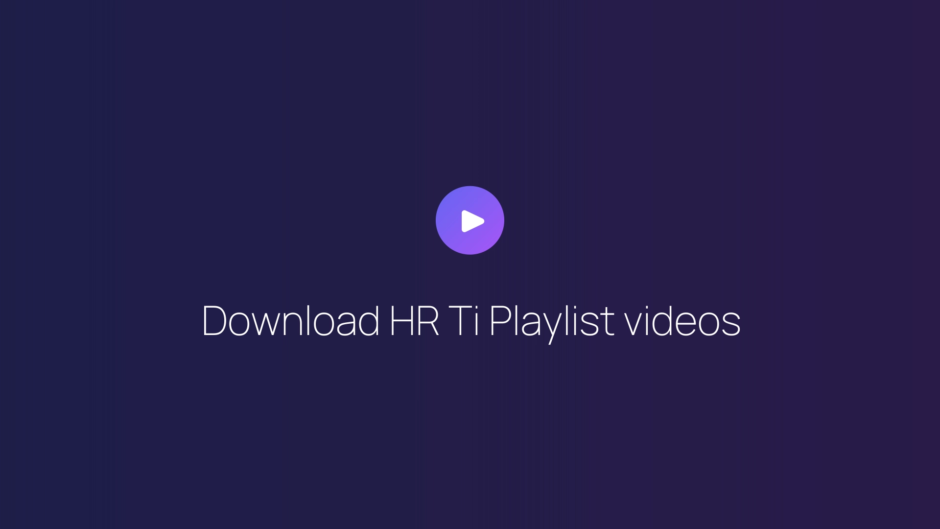 Download HR Ti Playlist videos featured image