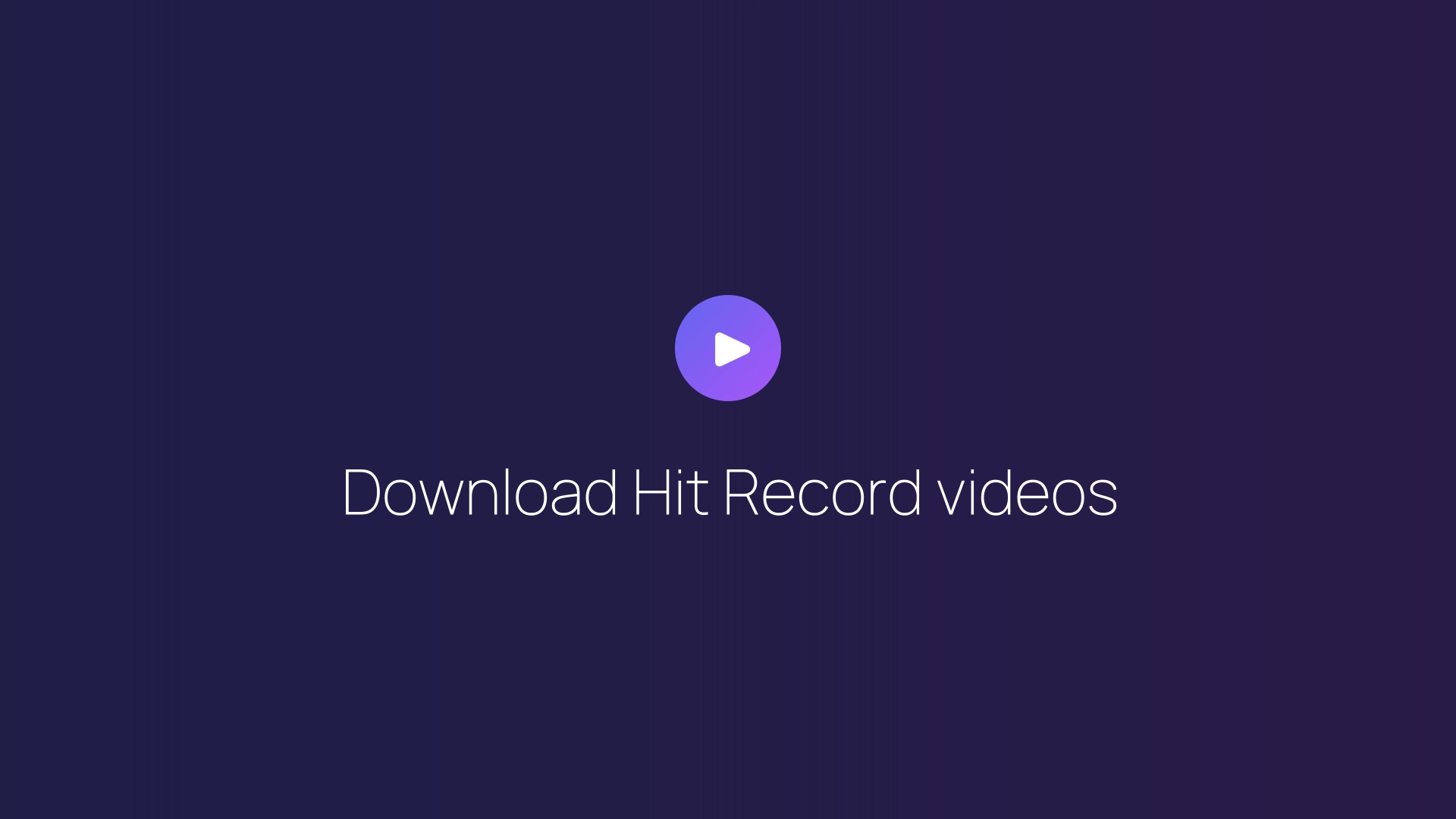 Download Hit Record videos featured image