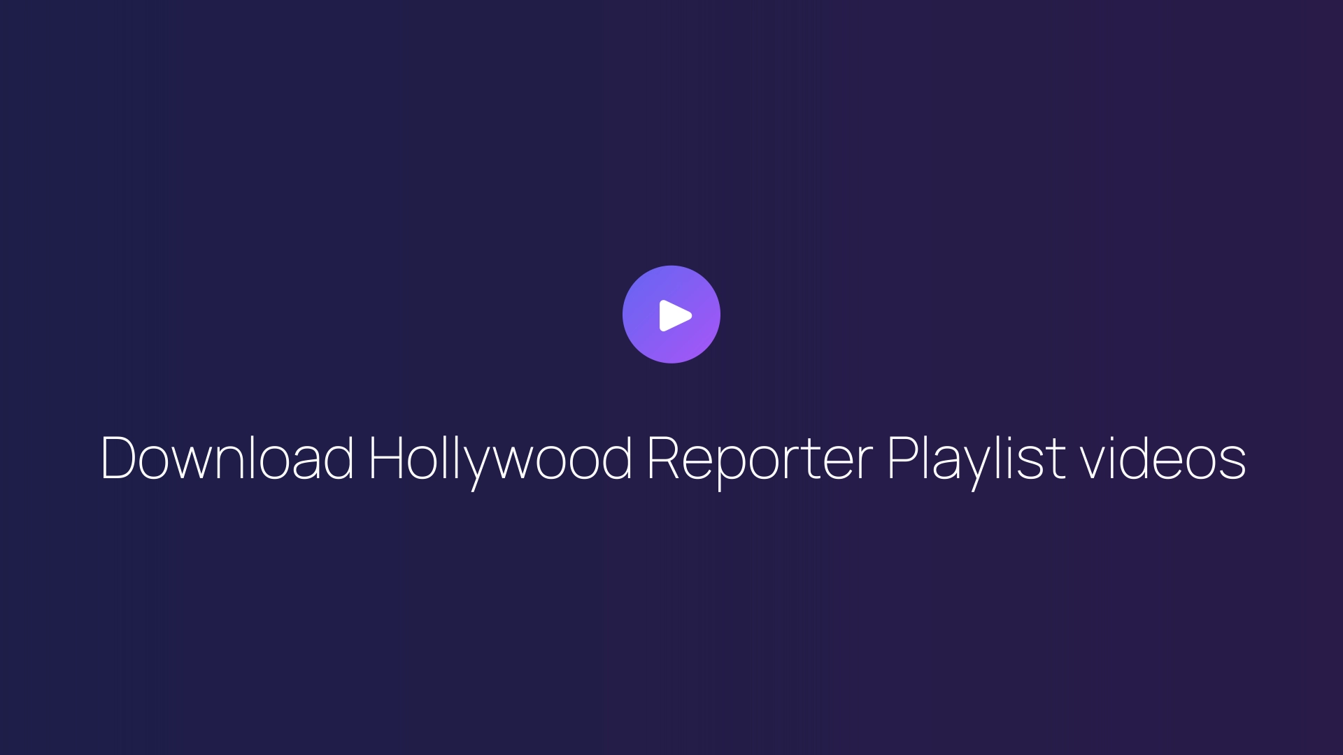 Download Hollywood Reporter Playlist videos featured image
