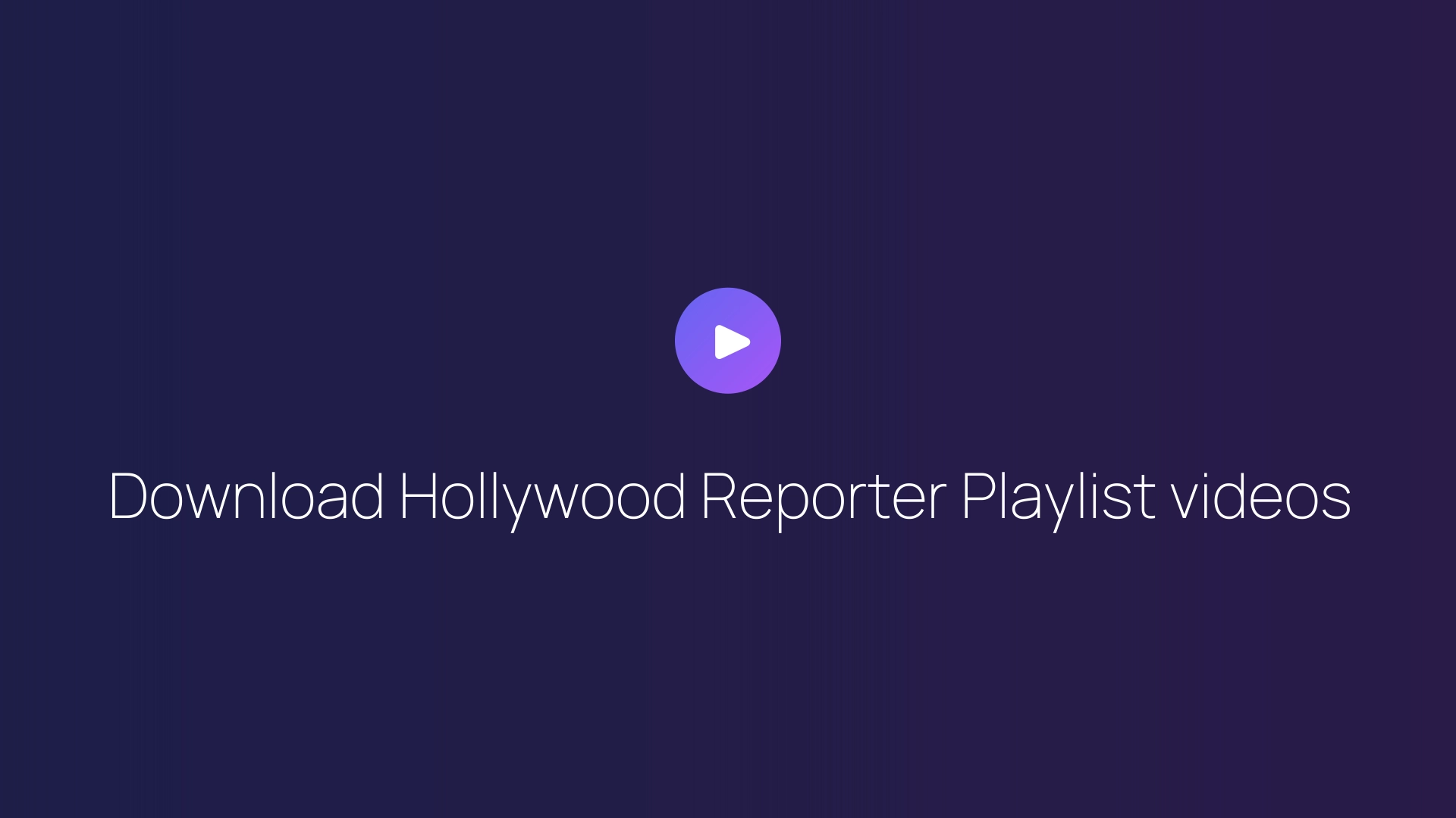 Download Hollywood Reporter Playlist videos featured image