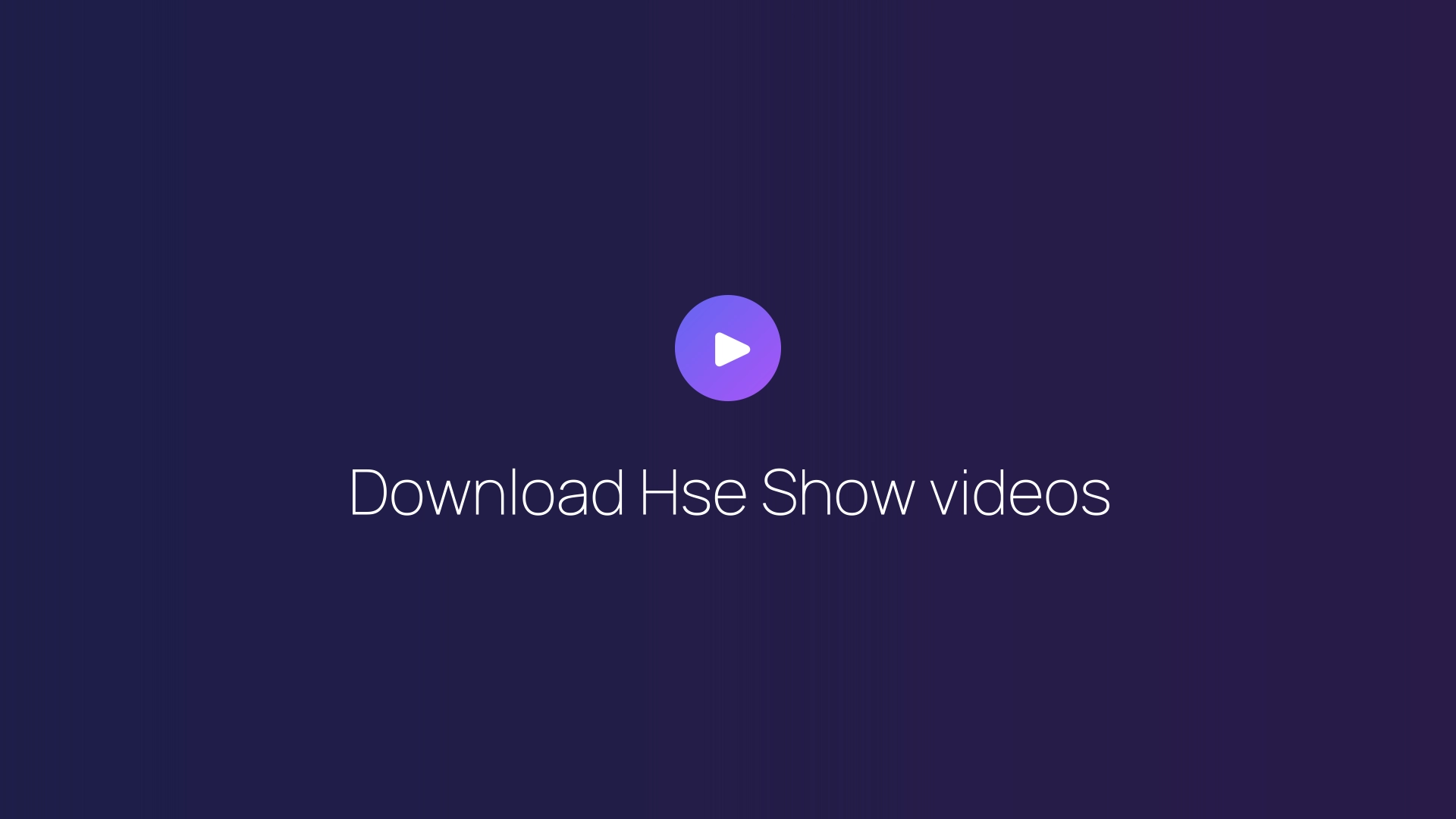 Download Hse Show videos featured image