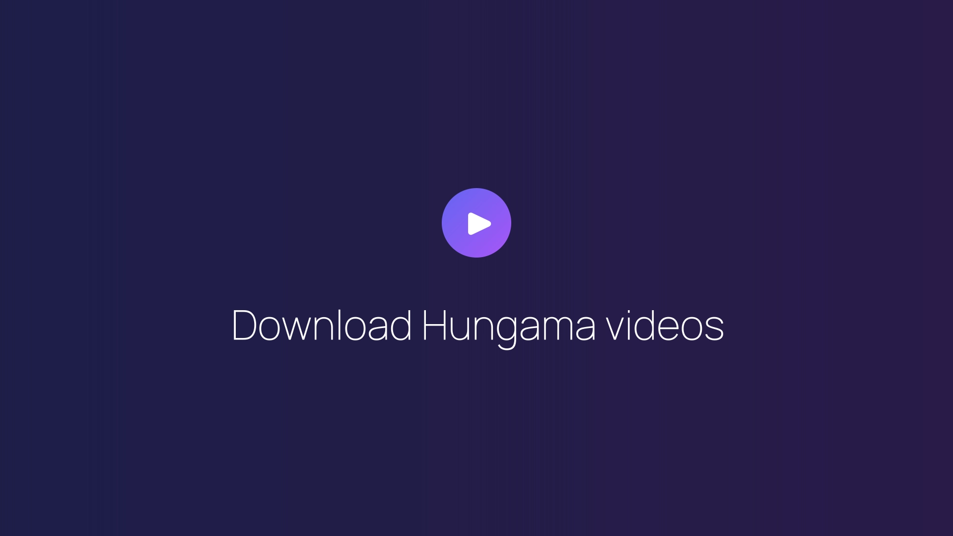 Download Hungama videos featured image