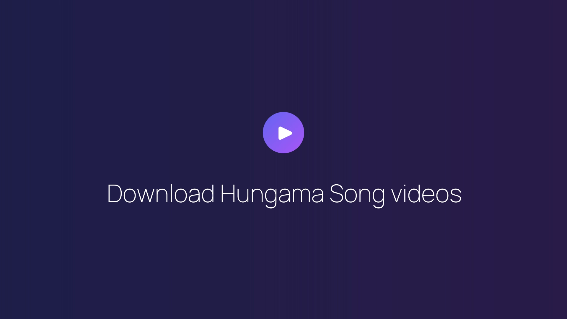 Download Hungama Song videos guide