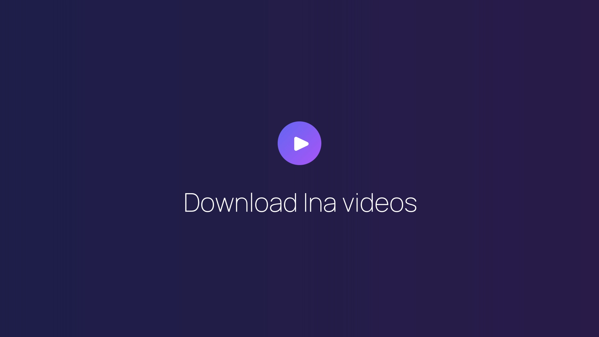 Download Ina videos featured image
