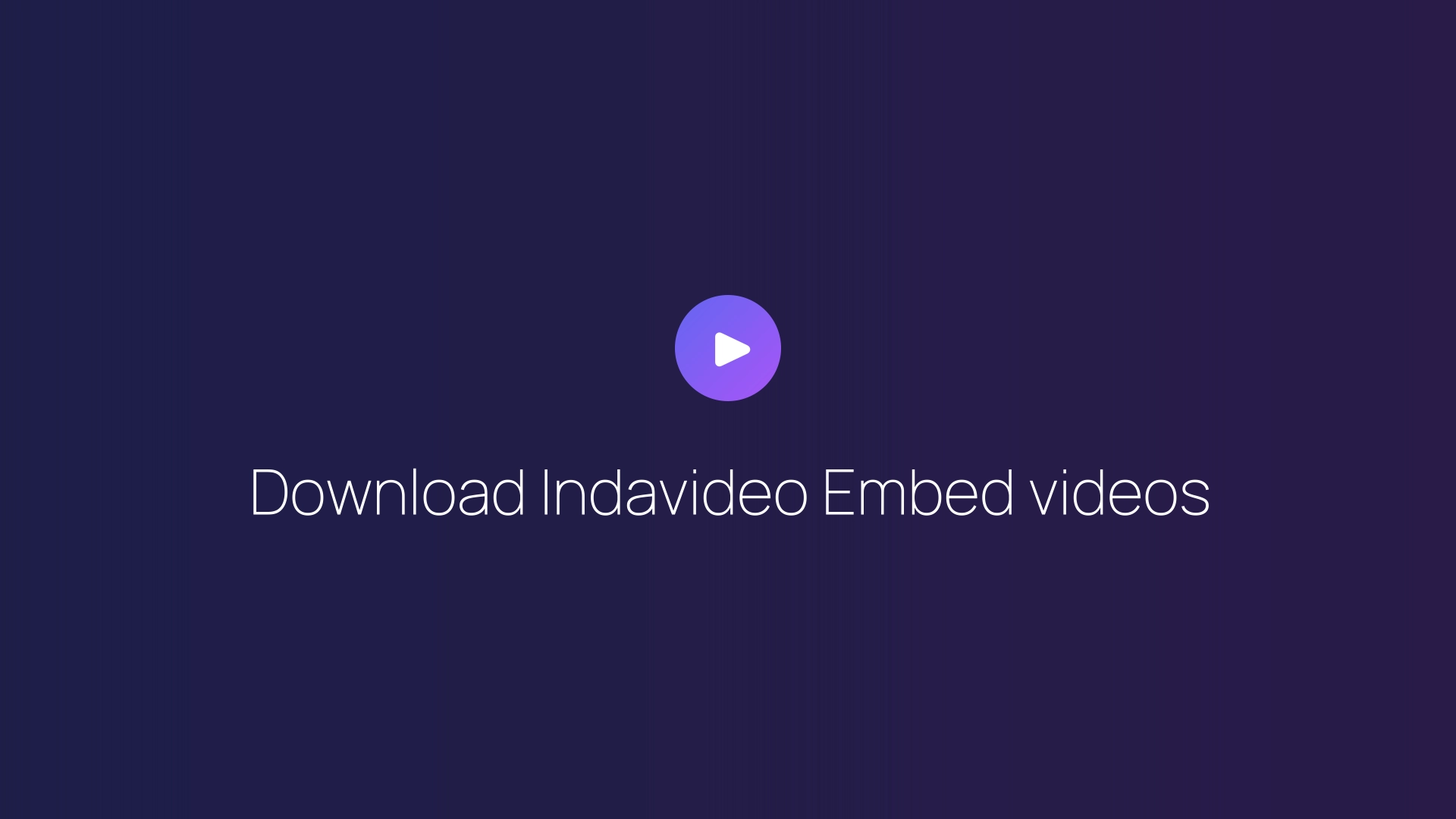 Download Indavideo Embed videos guide