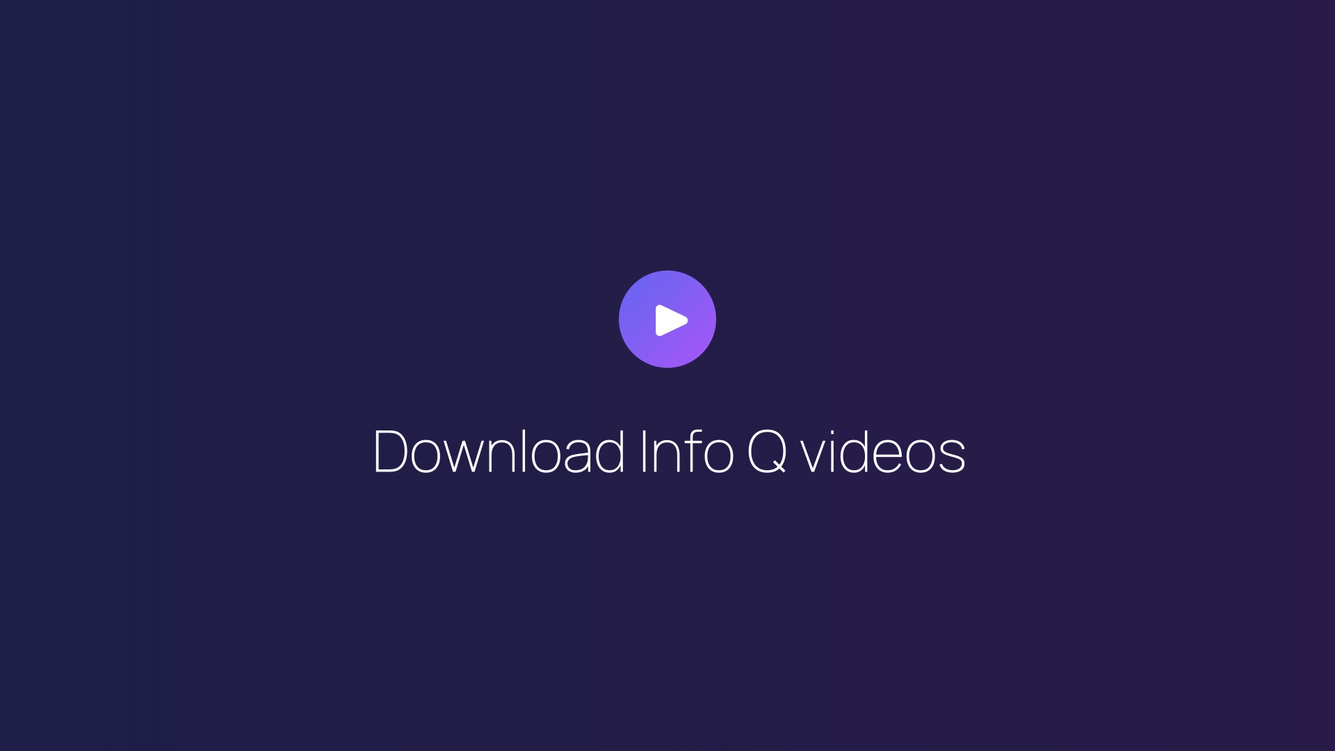 Download Info Q videos guide
