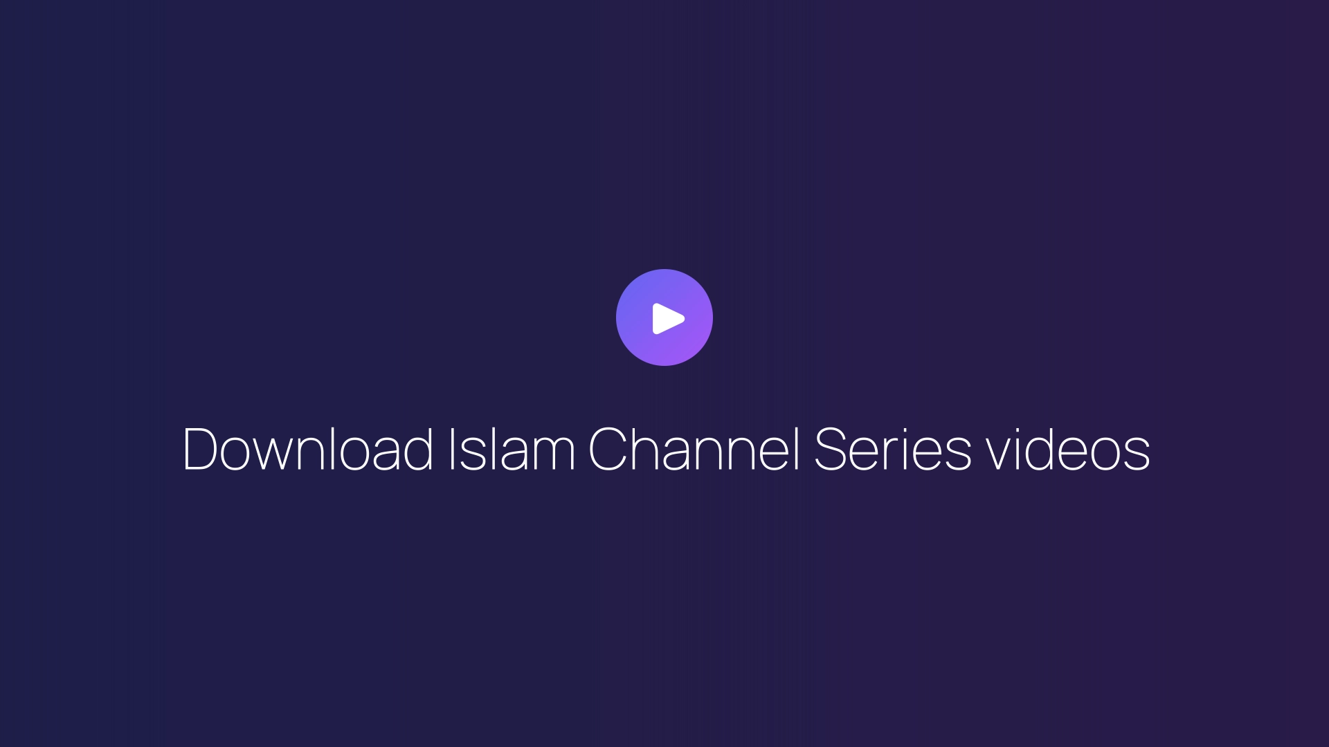 Download Islam Channel Series videos featured image