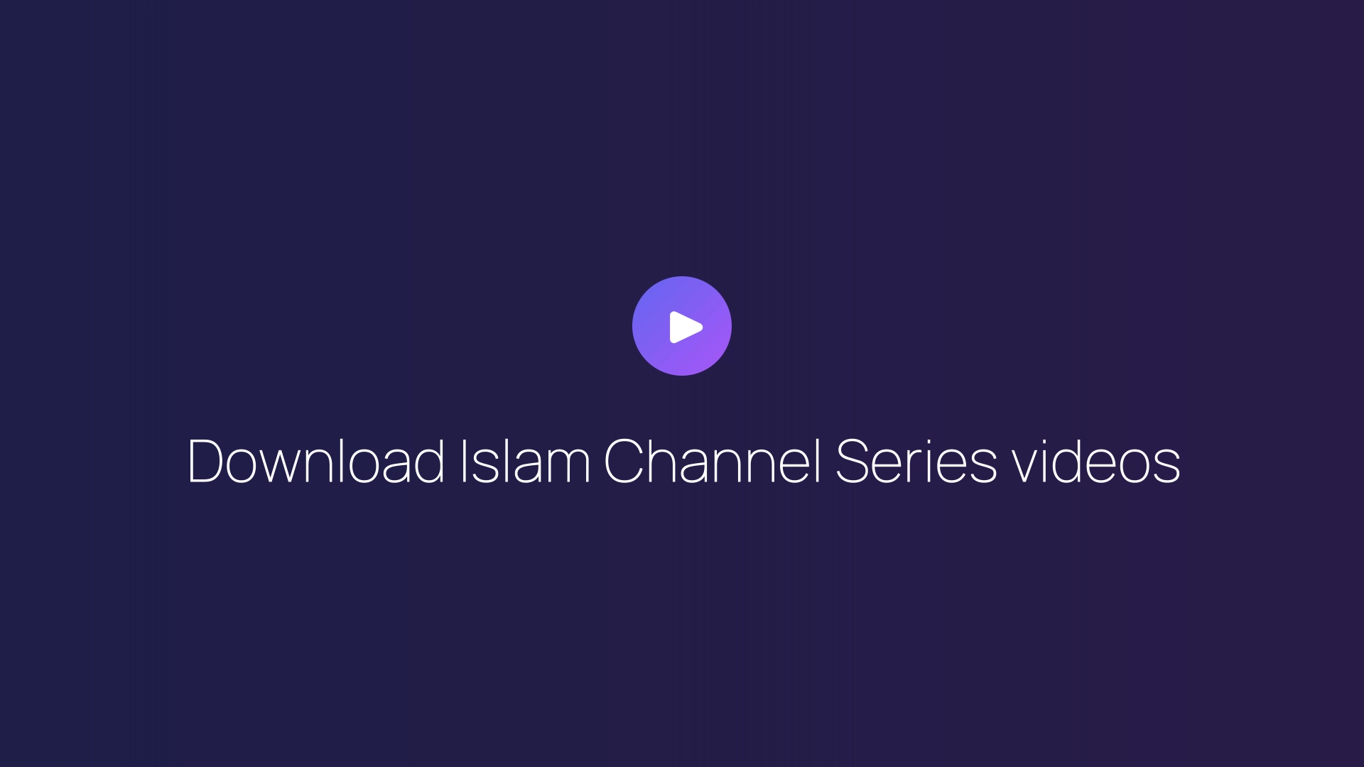 Download Islam Channel Series videos featured image
