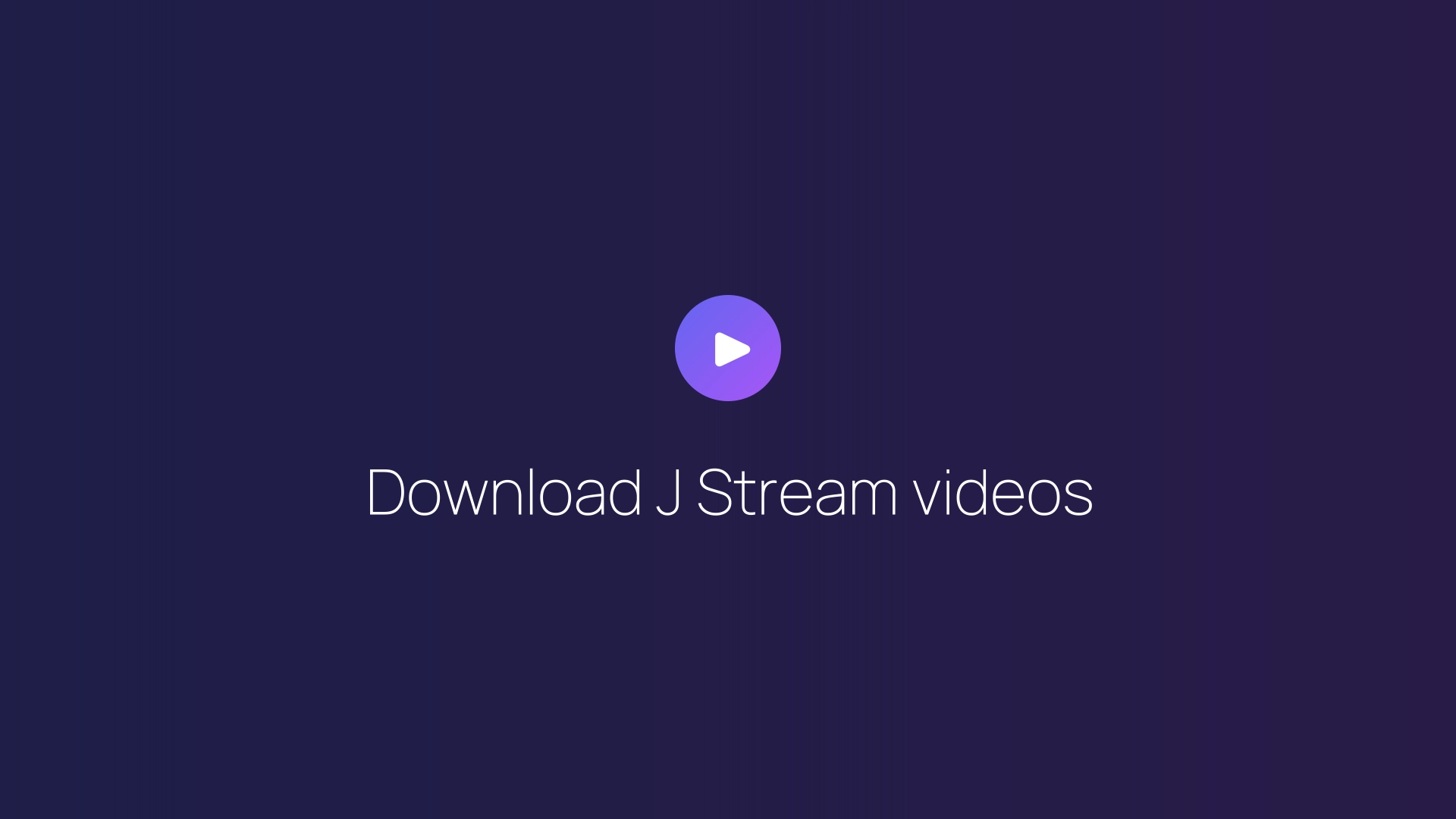 Download J Stream videos featured image