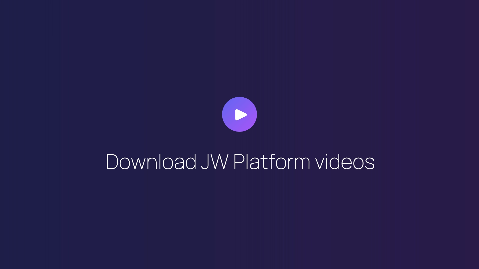 Download JW Platform videos featured image