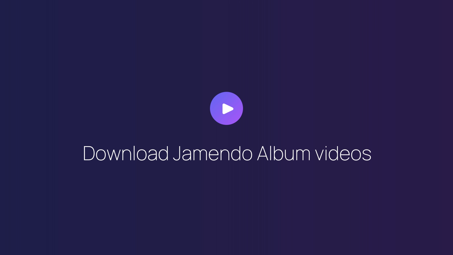 Download Jamendo Album videos guide