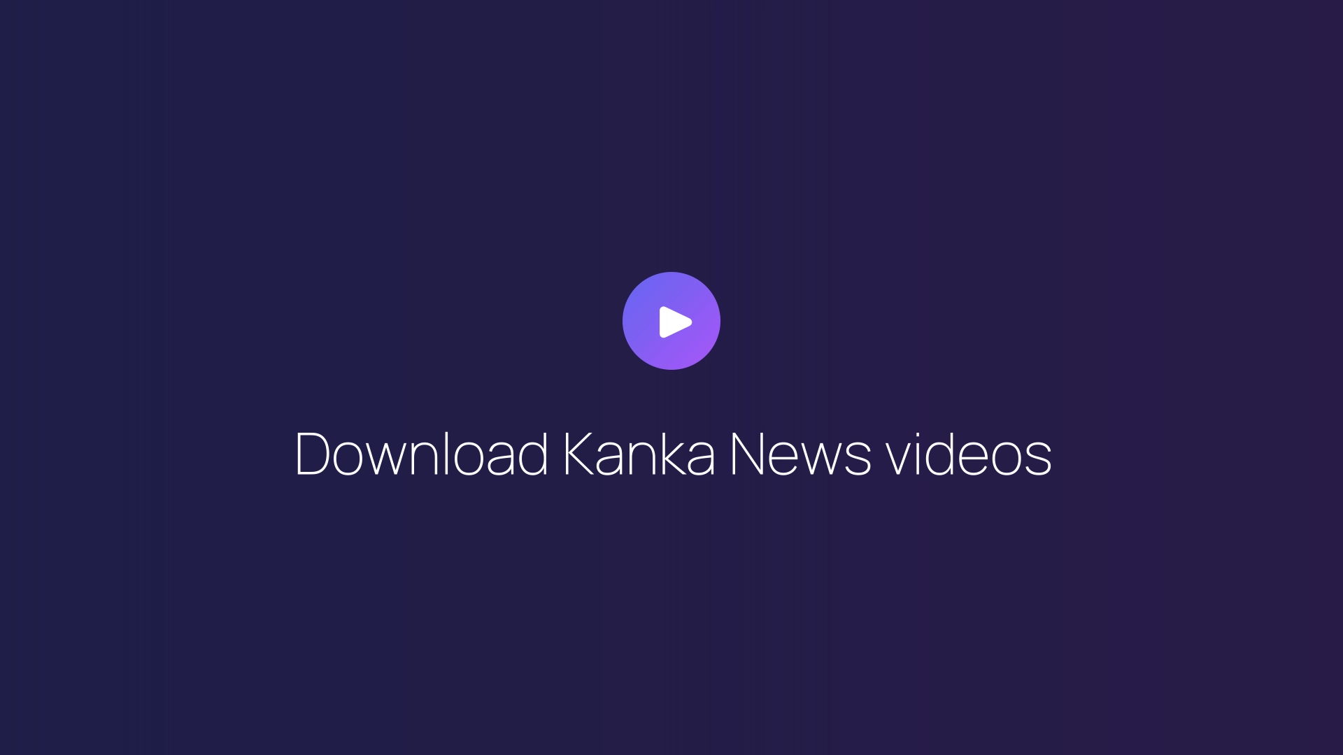 Download Kanka News videos featured image