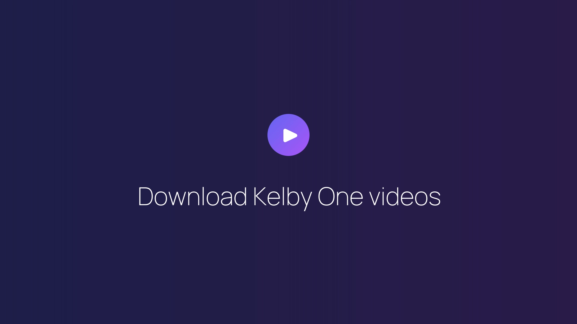 Download Kelby One videos featured image