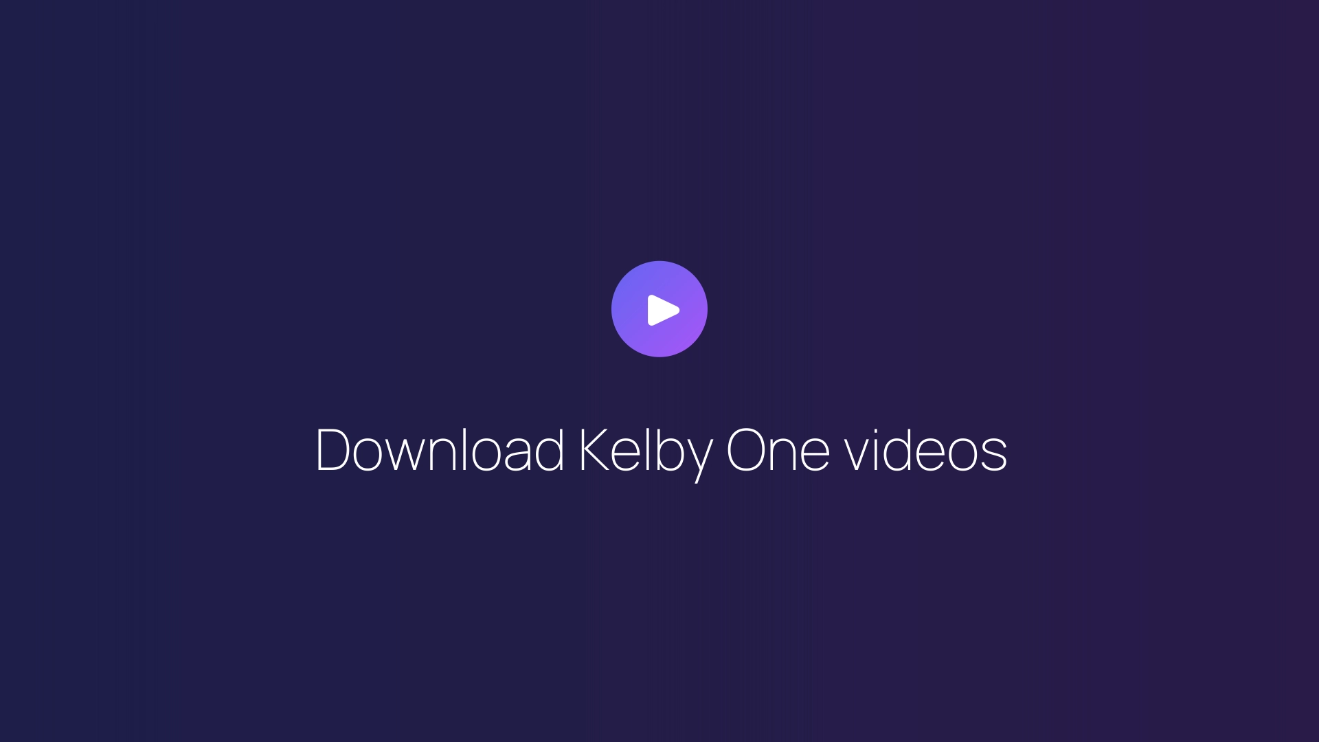 Download Kelby One videos featured image