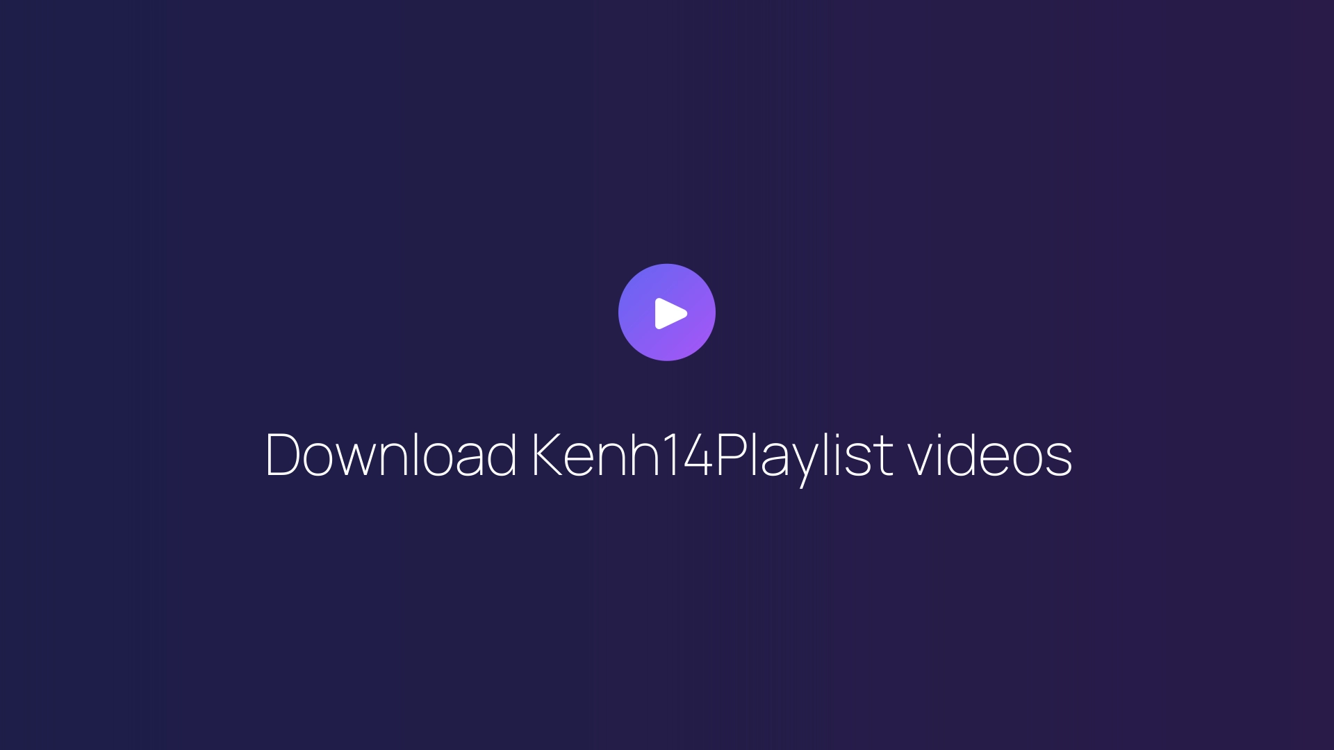 Download Kenh14Playlist videos featured image
